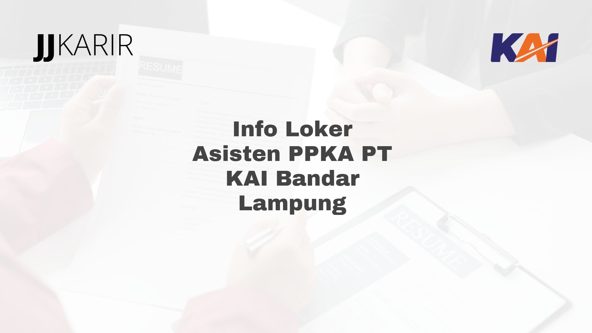 Info Loker Asisten PPKA PT KAI Bandar Lampung
