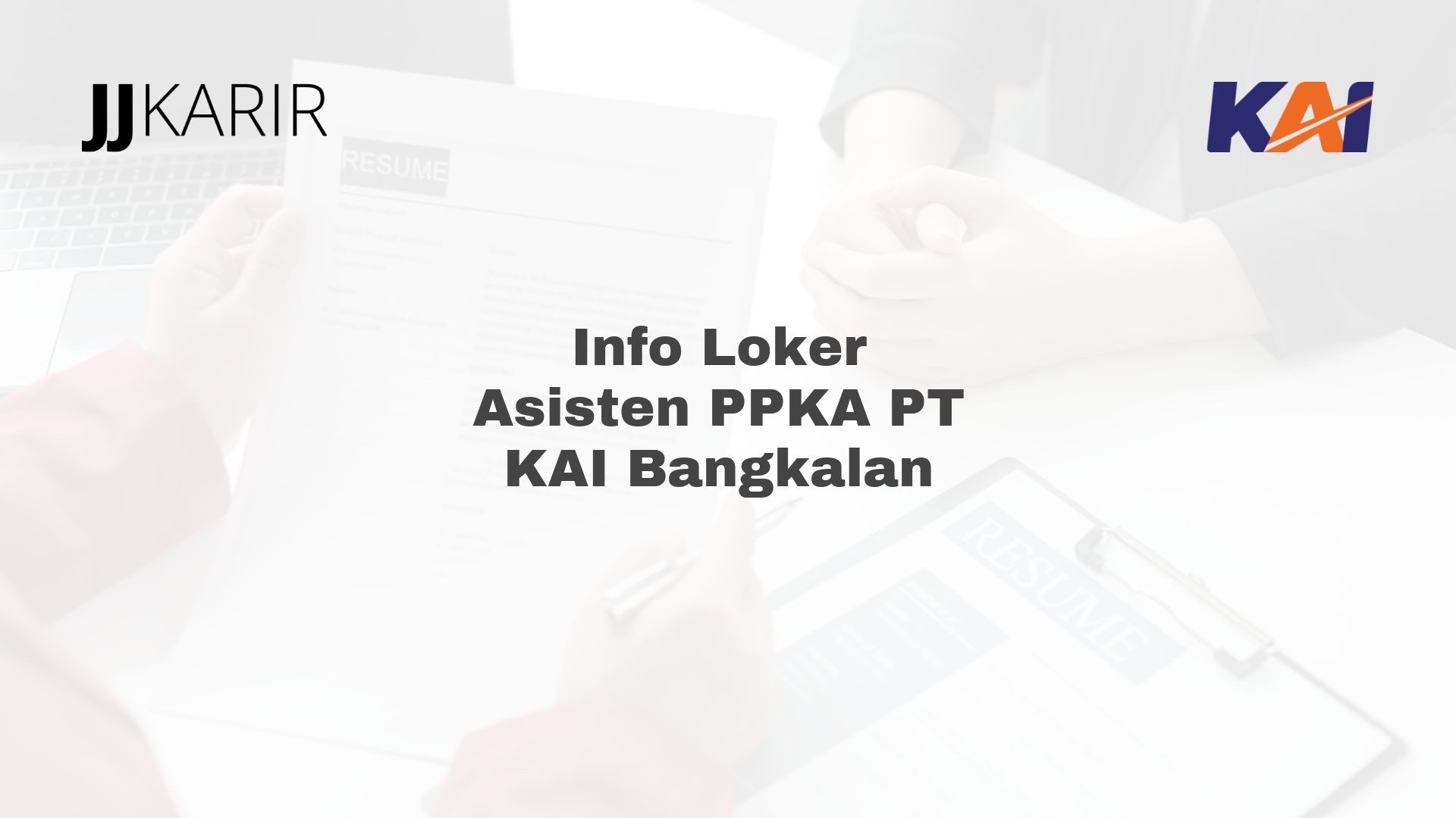 Info Loker Asisten PPKA PT KAI Bangkalan