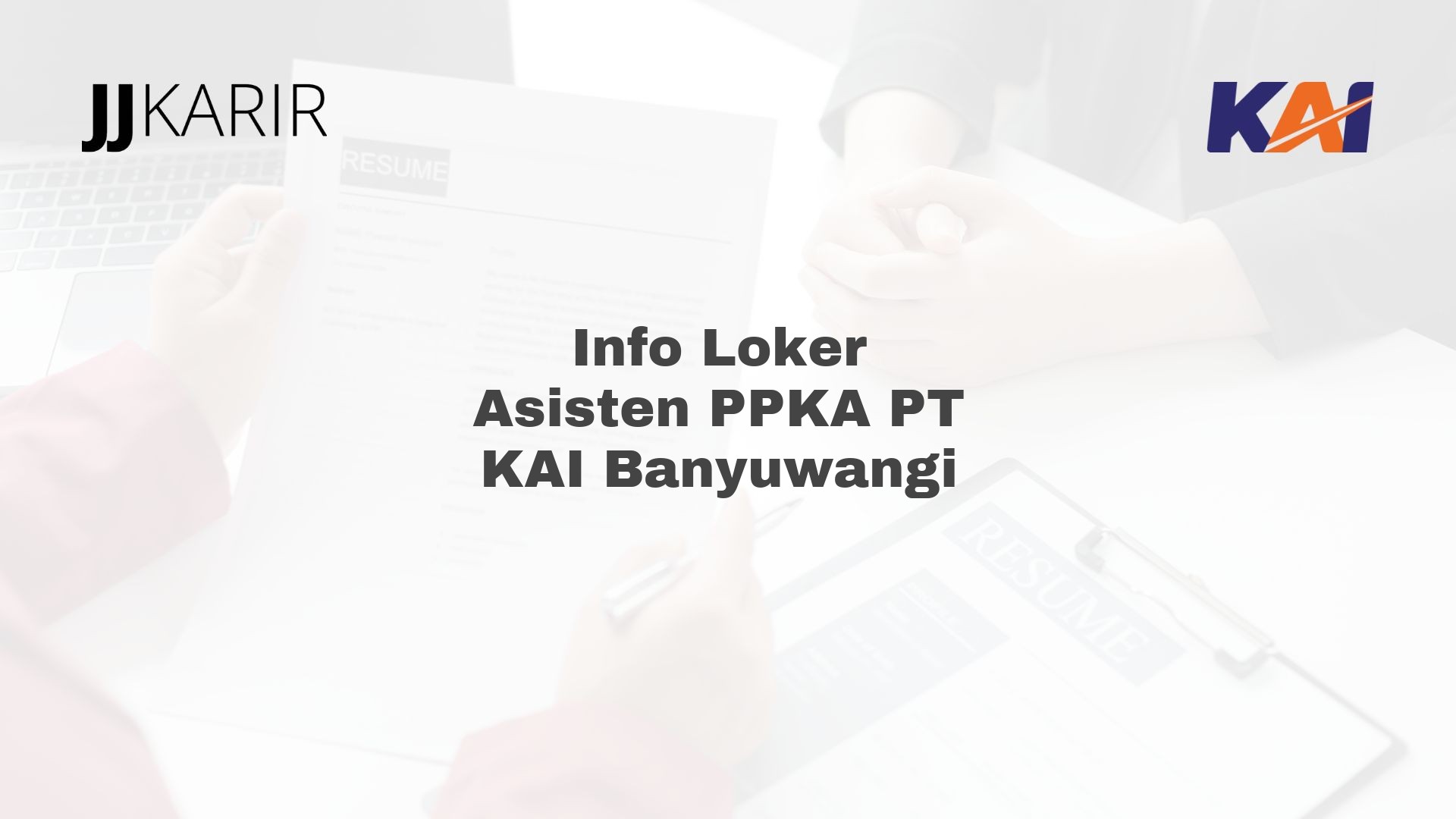 Info Loker Asisten PPKA PT KAI Banyuwangi