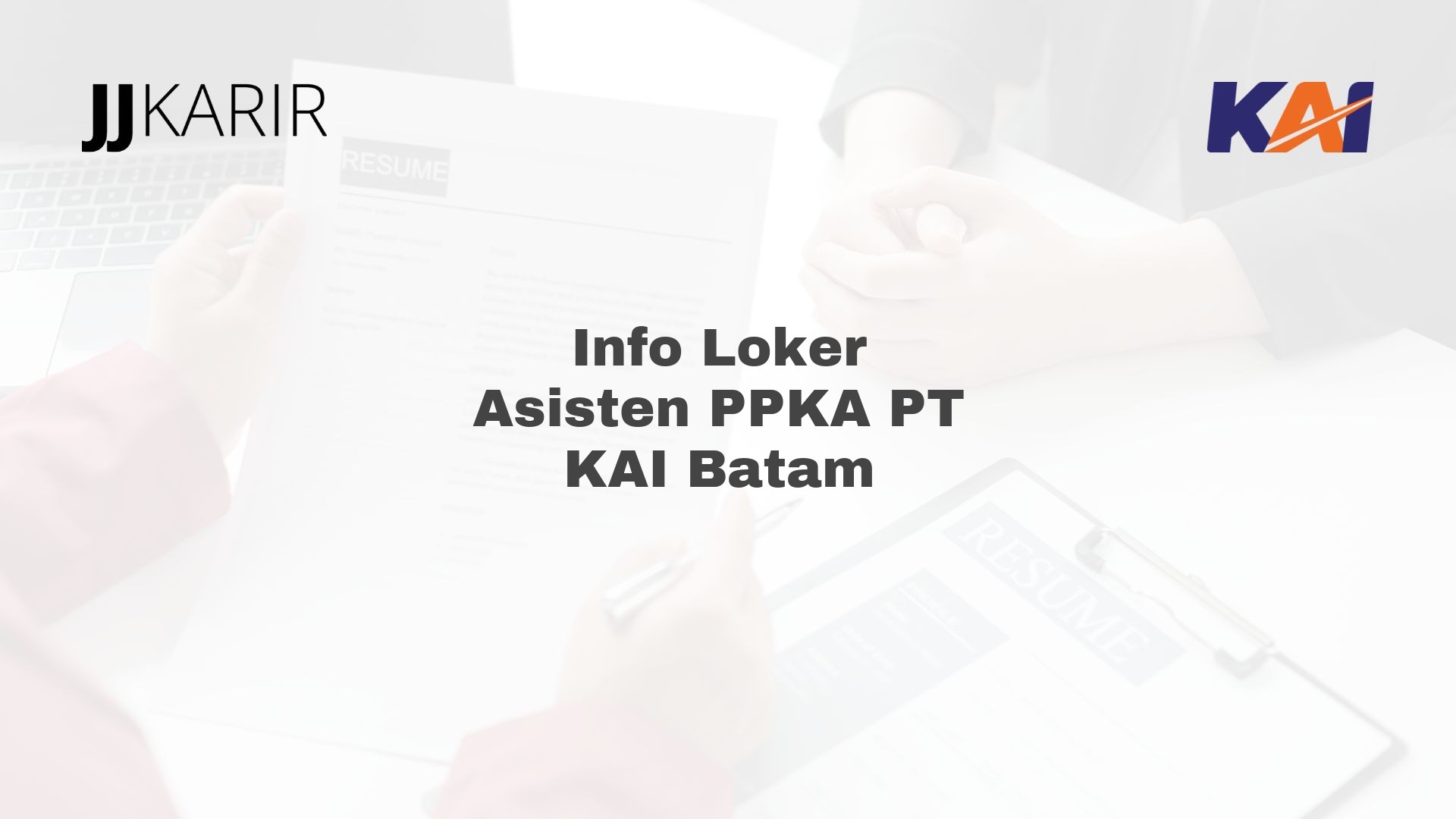 Info Loker Asisten PPKA PT KAI Batam