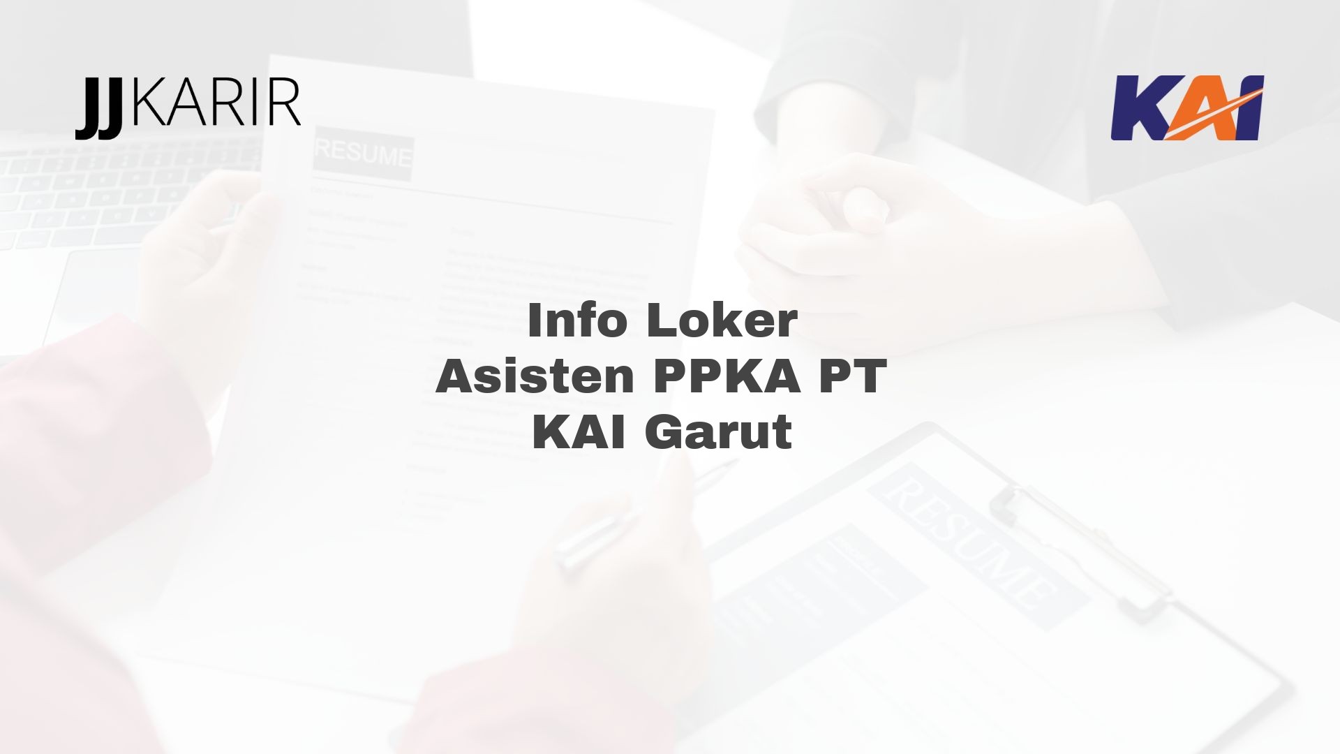 Info Loker Asisten PPKA PT KAI Garut