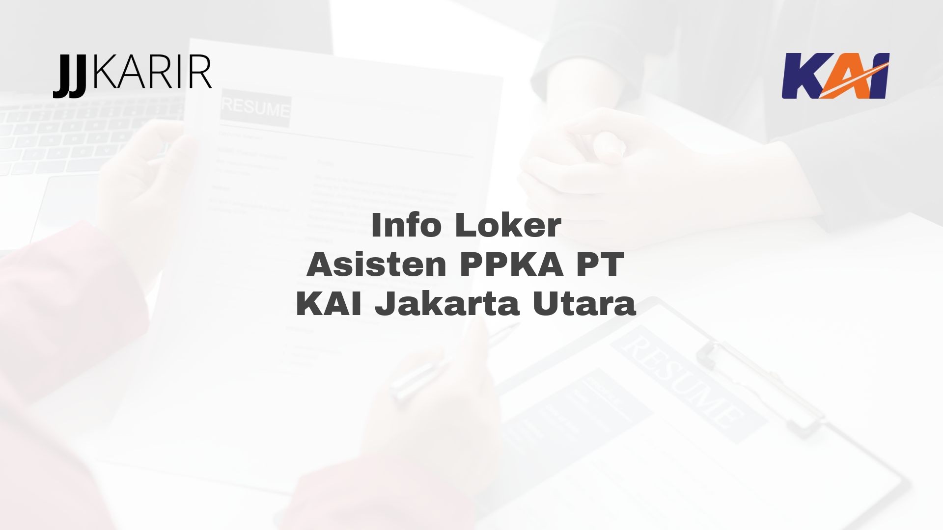Info Loker Asisten PPKA PT KAI Jakarta Utara
