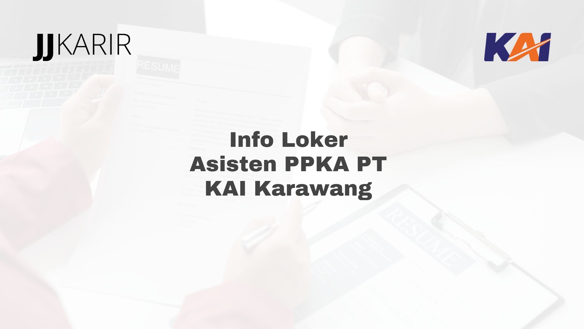 Info Loker Asisten PPKA PT KAI Karawang