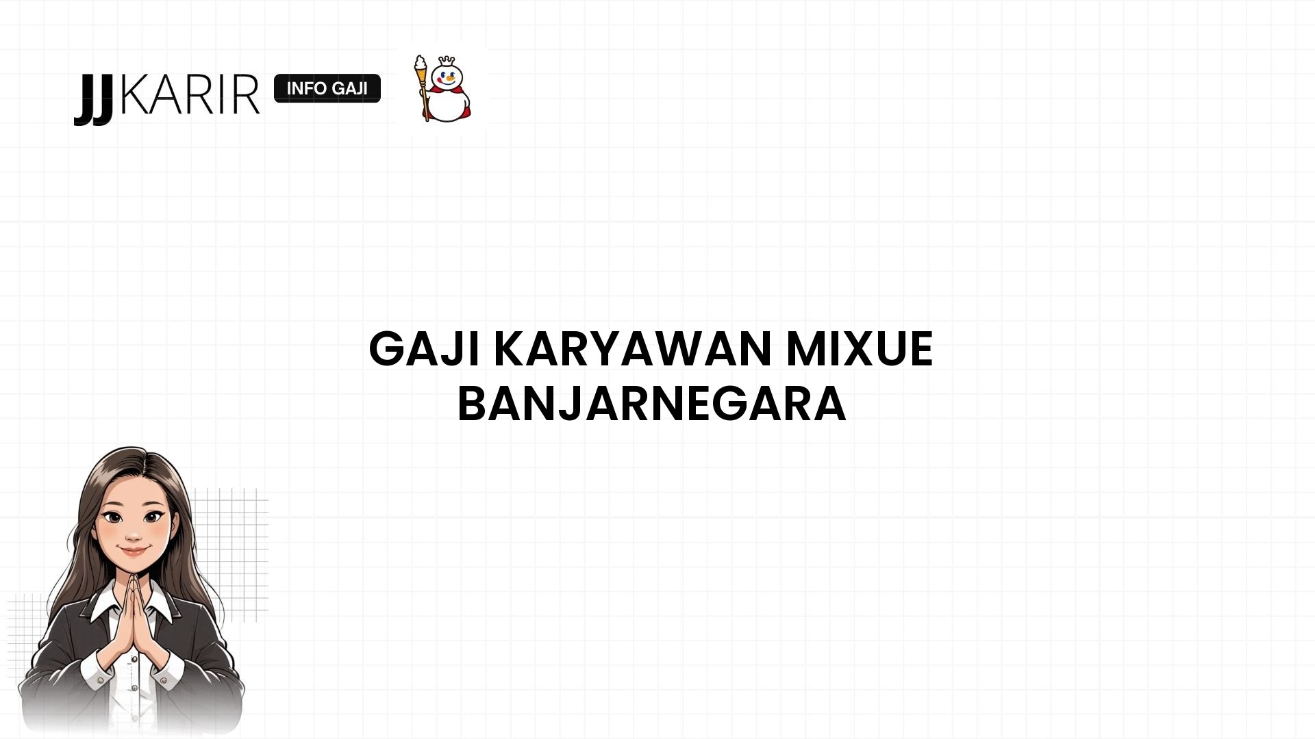Gaji Karyawan Mixue Banjarnegara