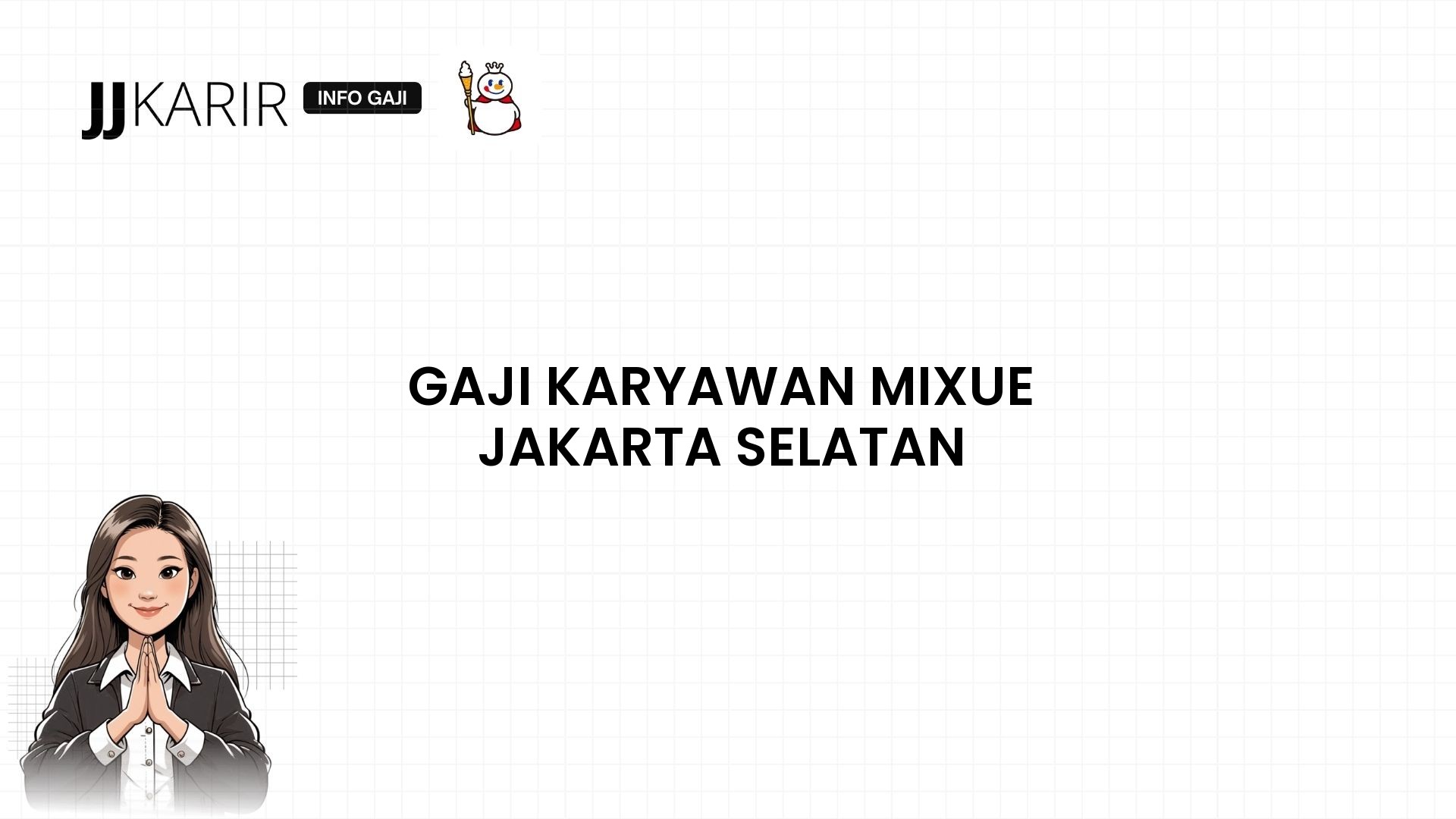 Gaji Karyawan Mixue Jakarta Selatan