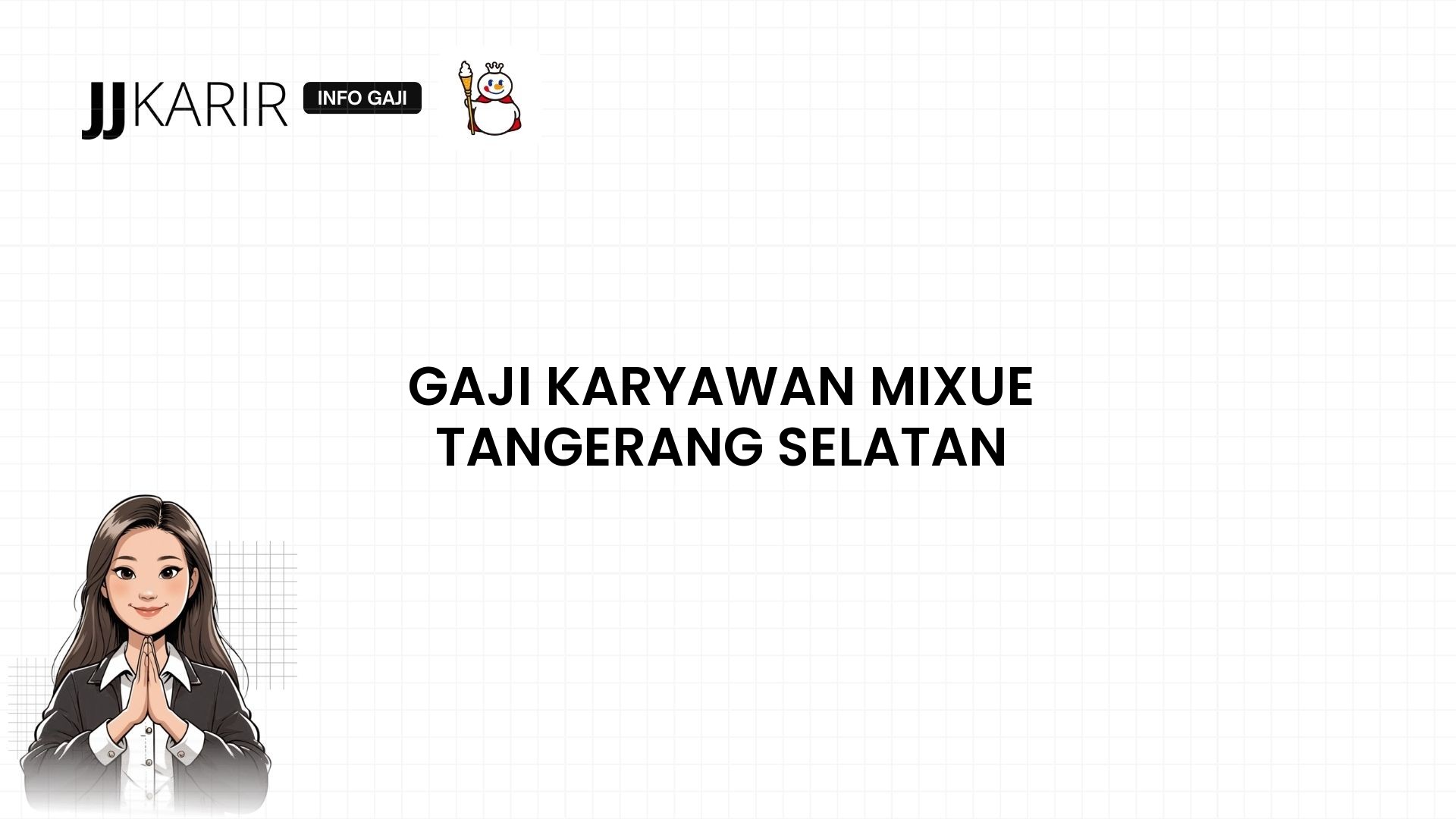 Gaji Karyawan Mixue Tangerang Selatan