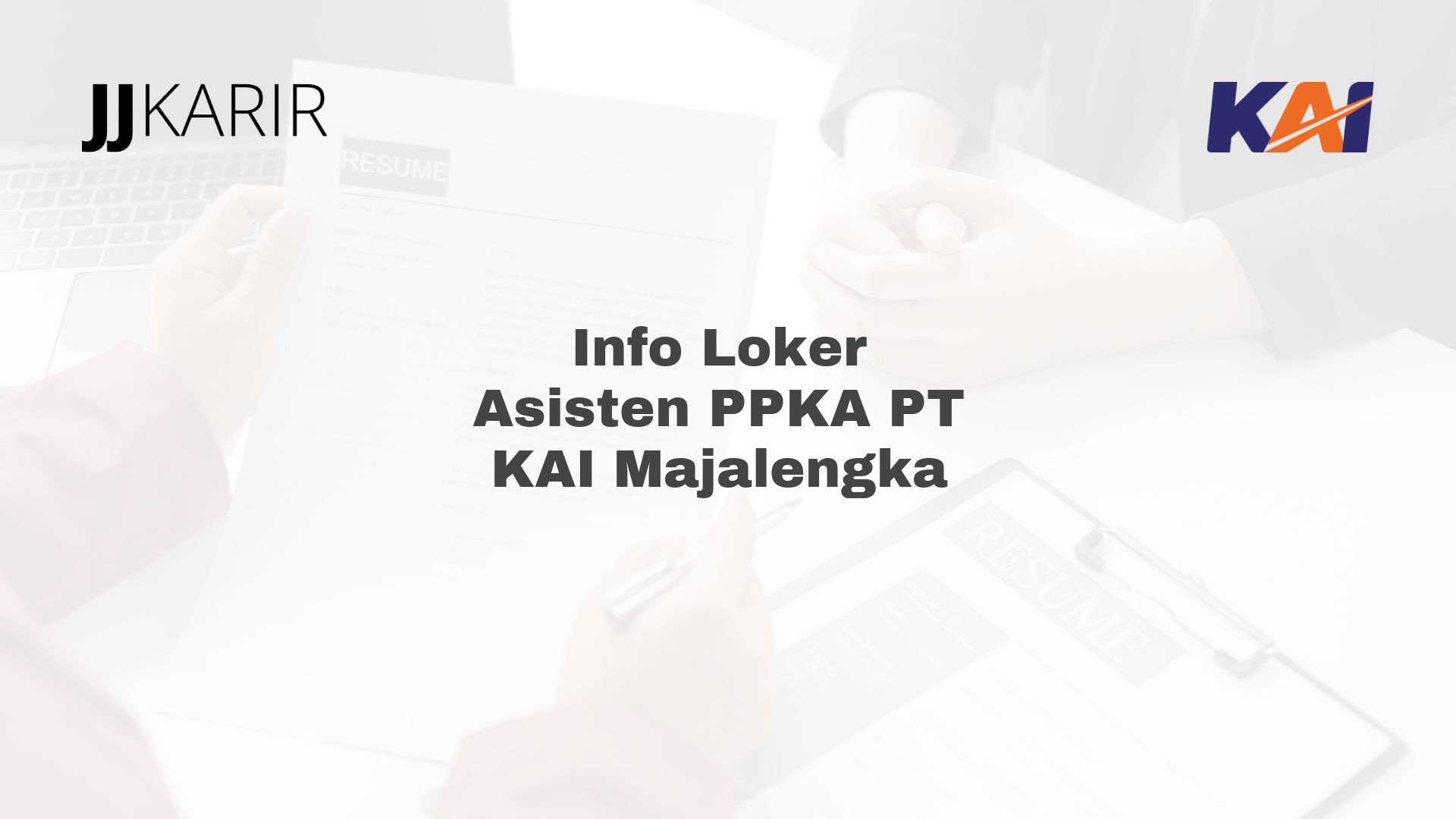 Info Loker Asisten PPKA PT KAI Majalengka