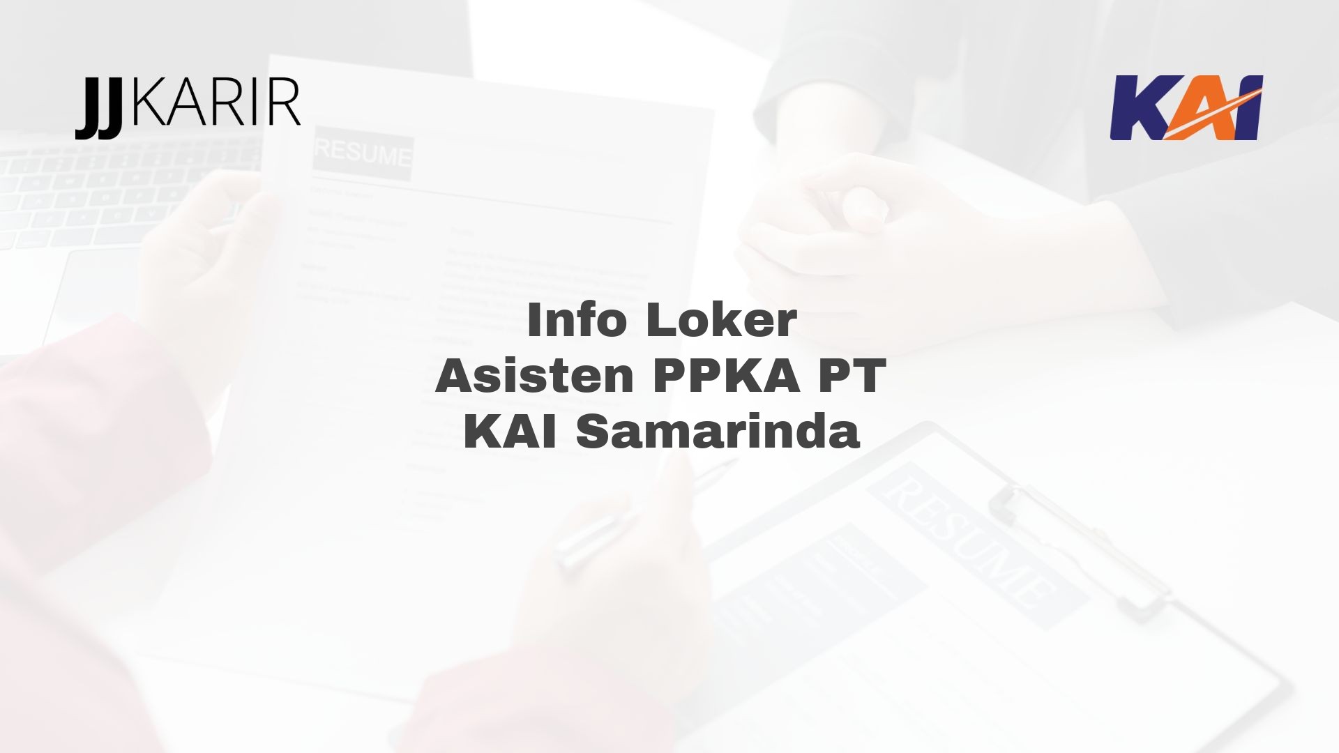 Info Loker Asisten PPKA PT KAI Samarinda