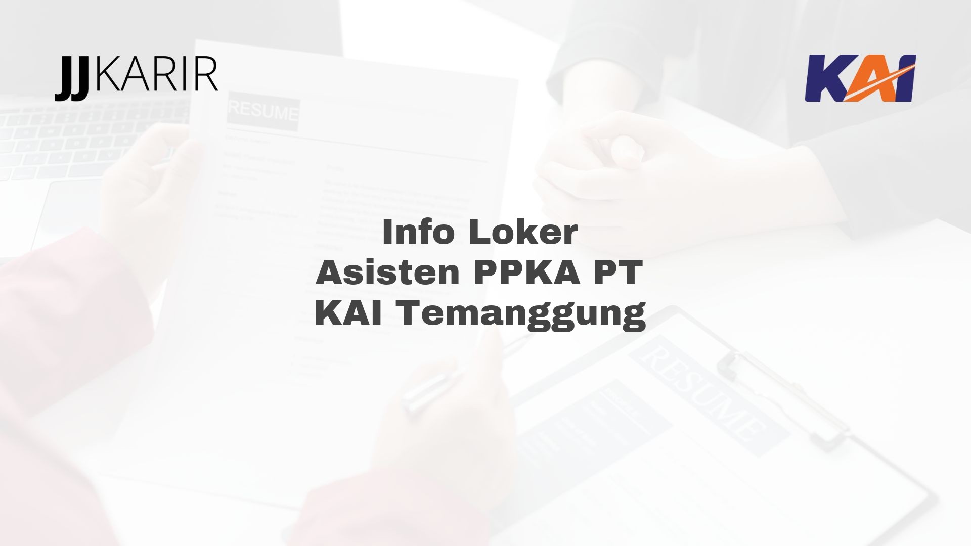 Info Loker Asisten PPKA PT KAI Temanggung