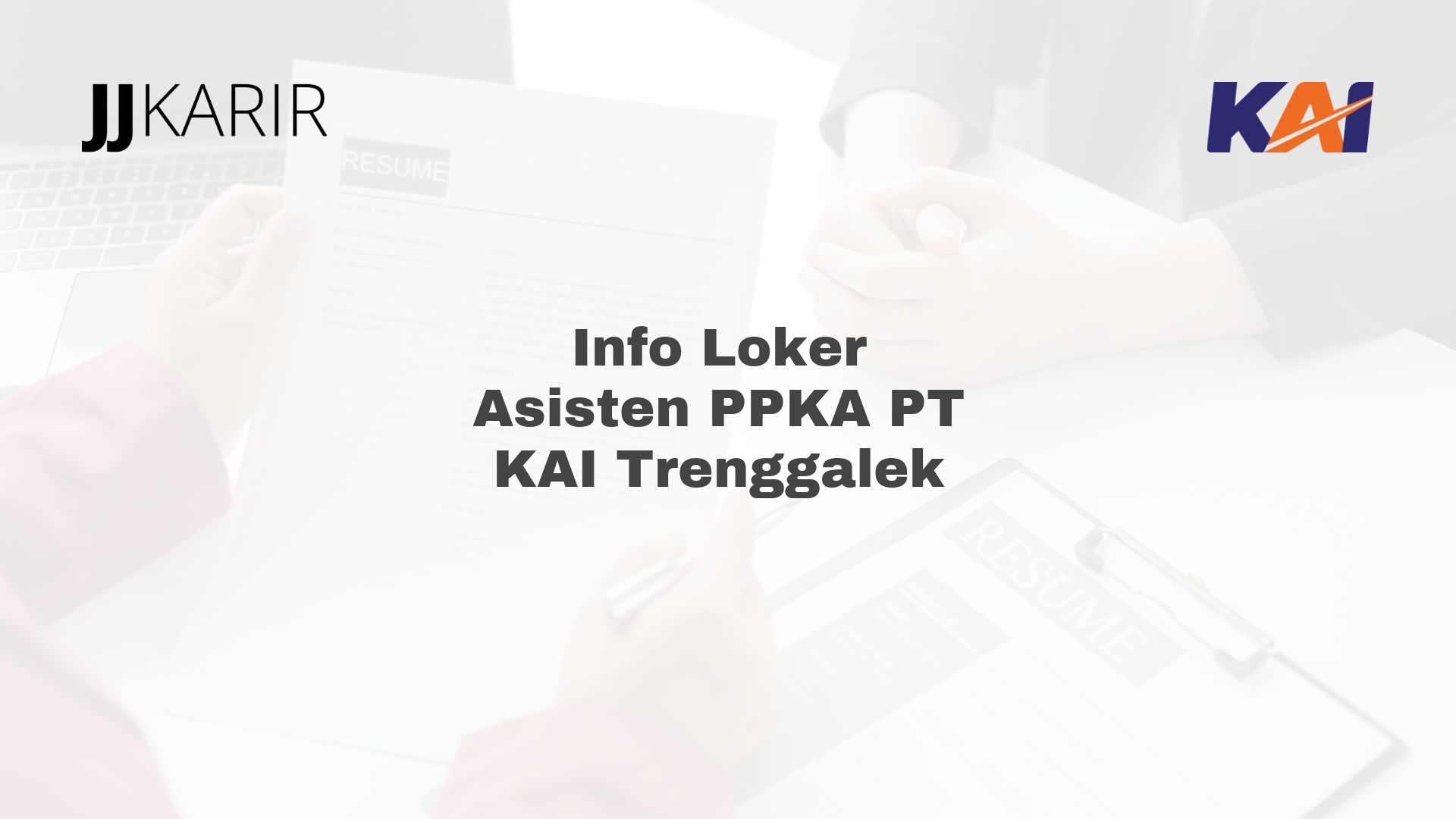 Info Loker Asisten PPKA PT KAI Trenggalek