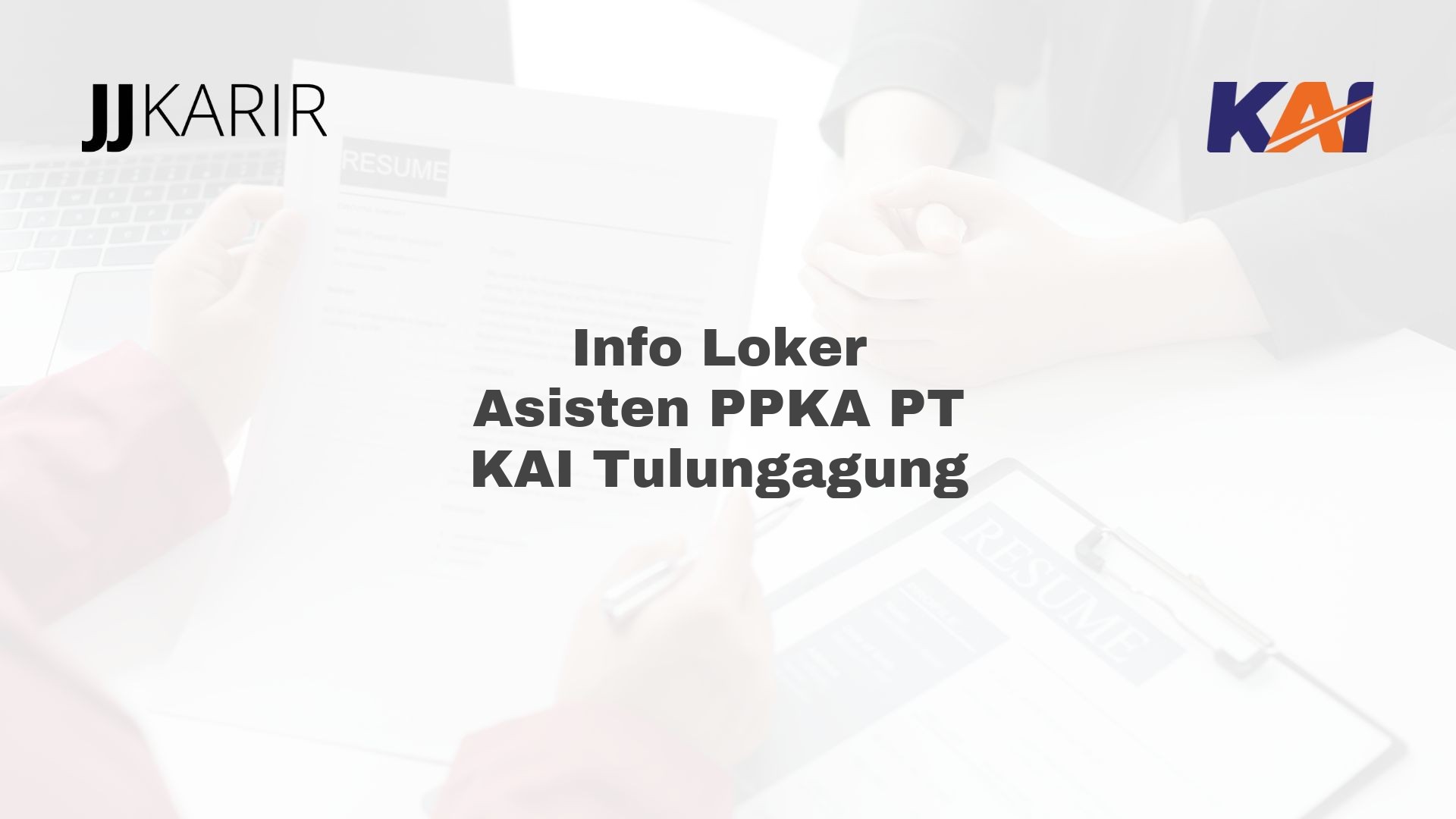 Info Loker Asisten PPKA PT KAI Tulungagung