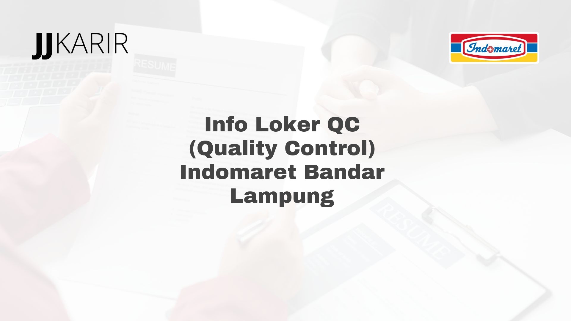 Info Loker QC (Quality Control) Indomaret Bandar Lampung