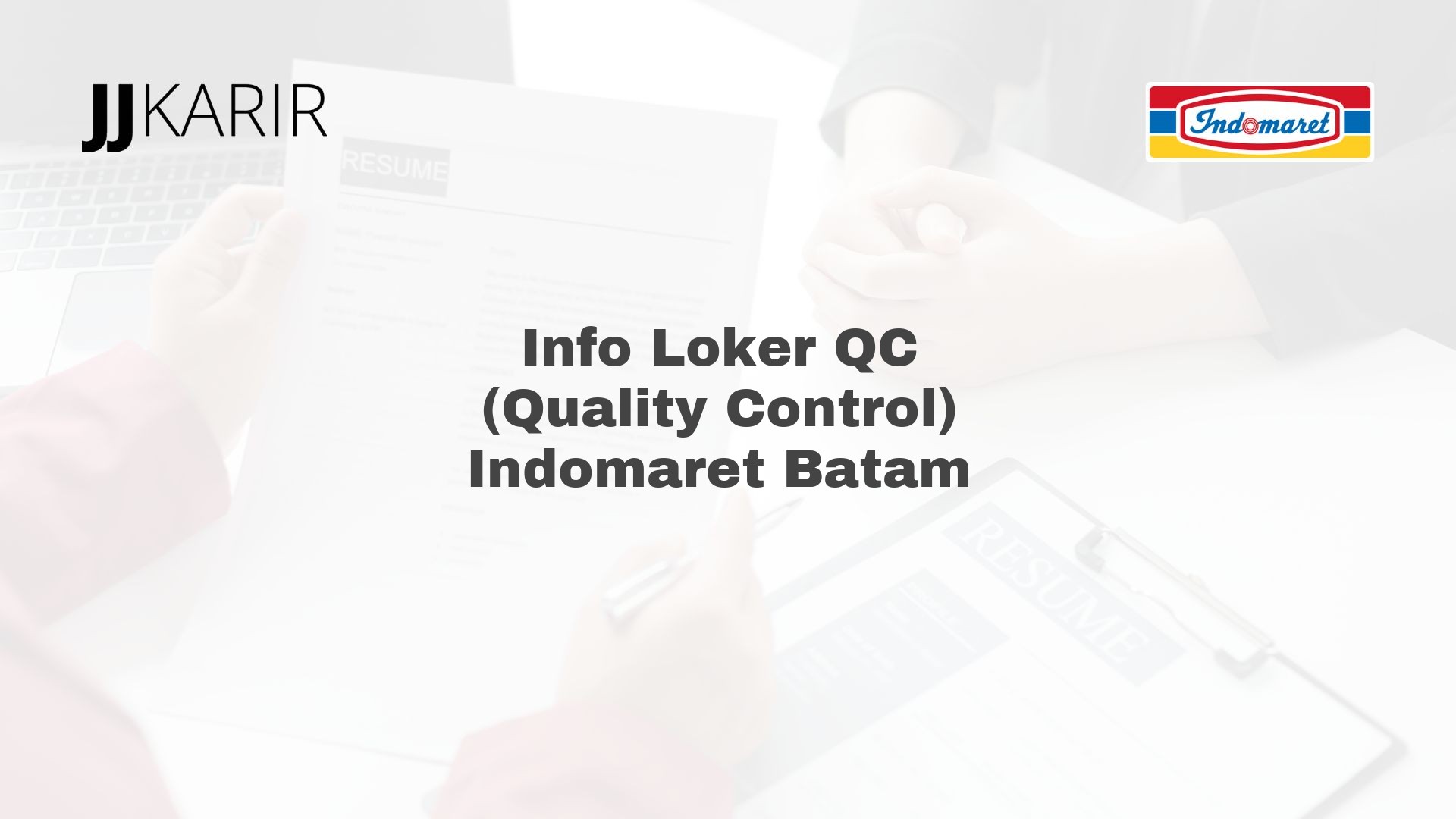 Info Loker QC (Quality Control) Indomaret Batam