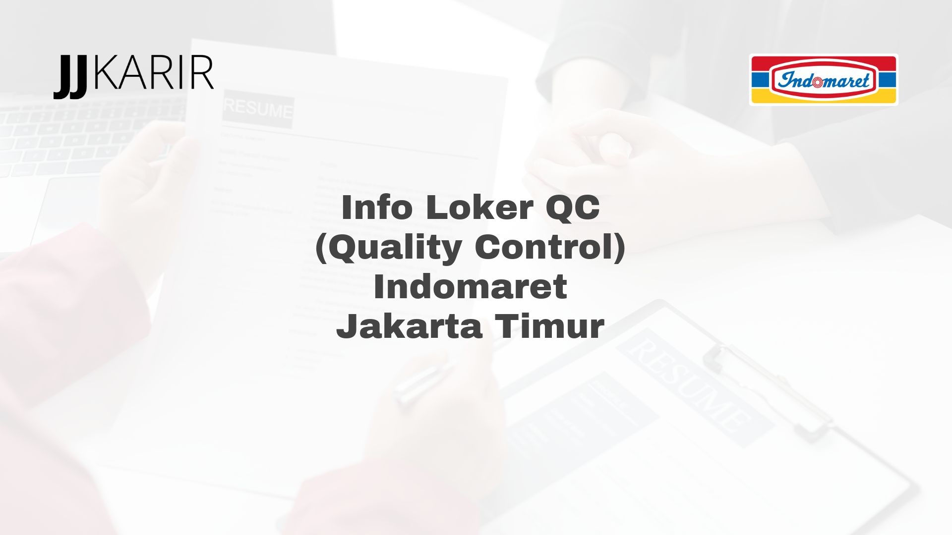 Info Loker QC (Quality Control) Indomaret Jakarta Timur