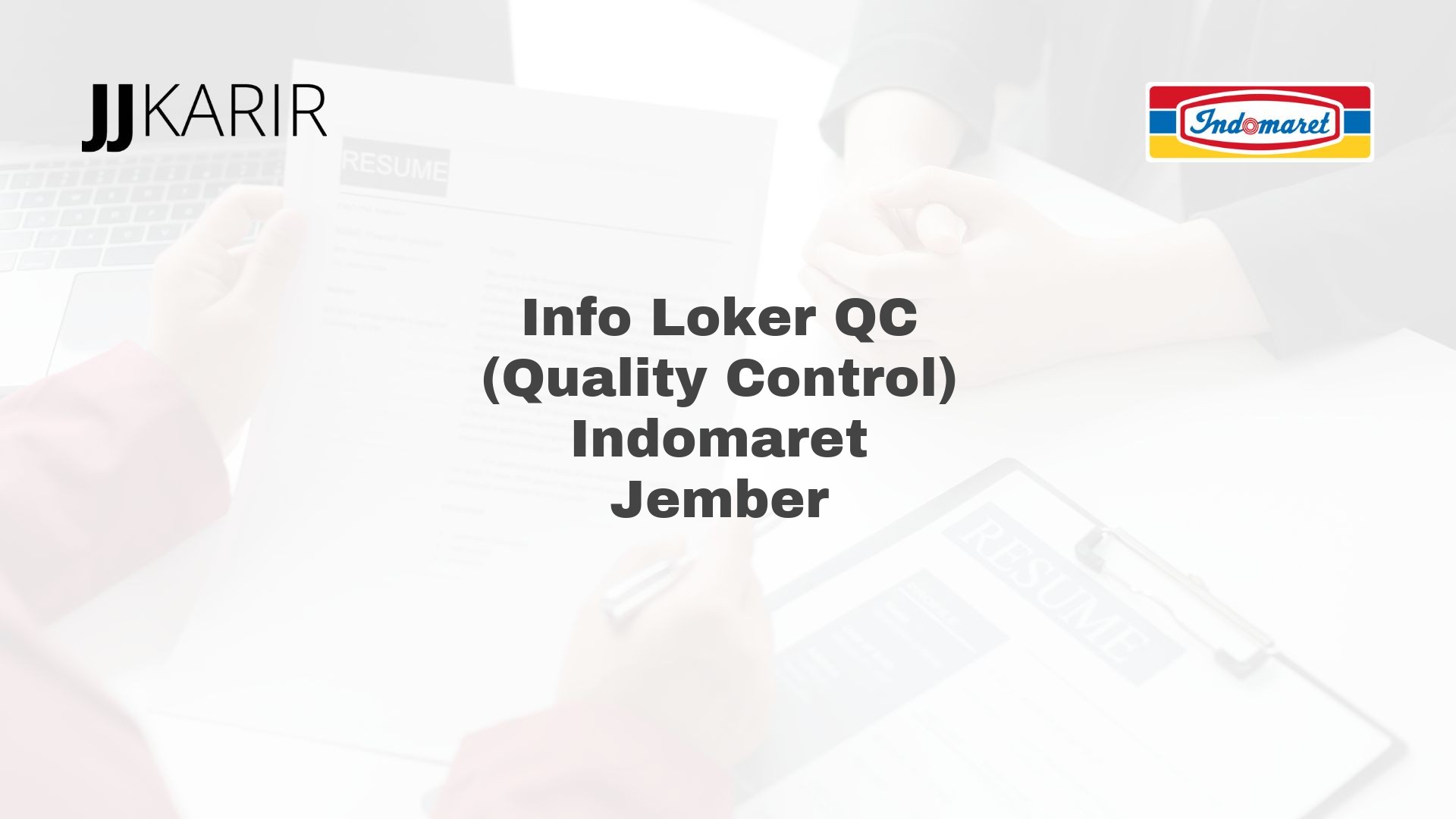 Info Loker QC (Quality Control) Indomaret Jember