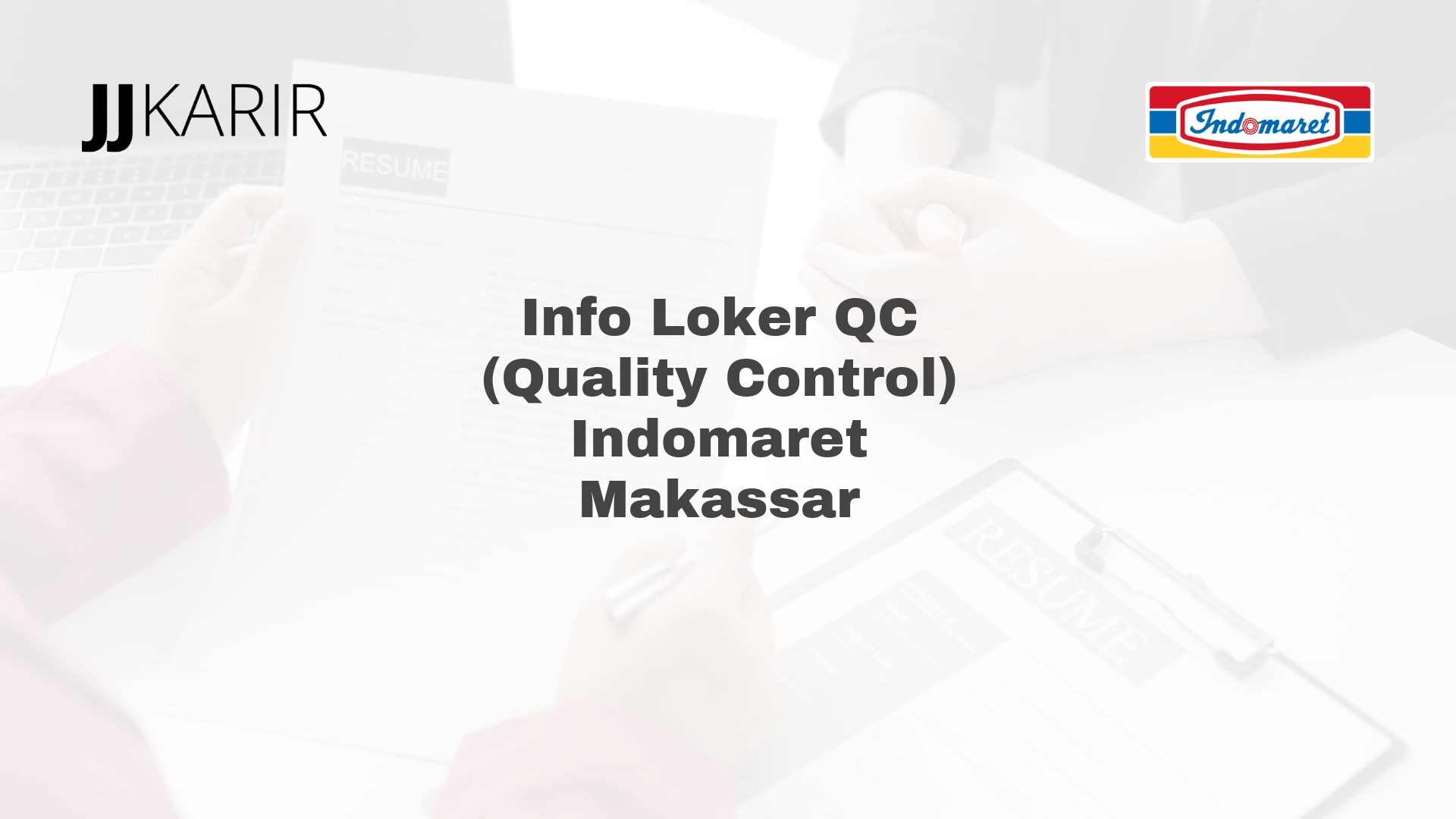 Info Loker QC (Quality Control) Indomaret Makassar