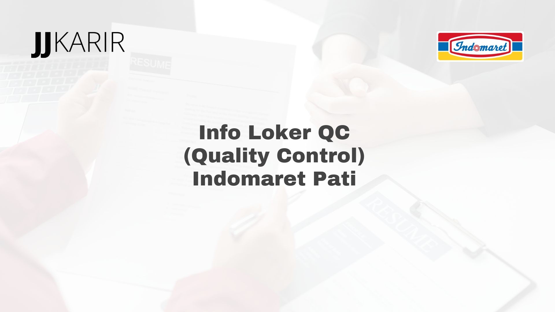 Info Loker QC (Quality Control) Indomaret Pati