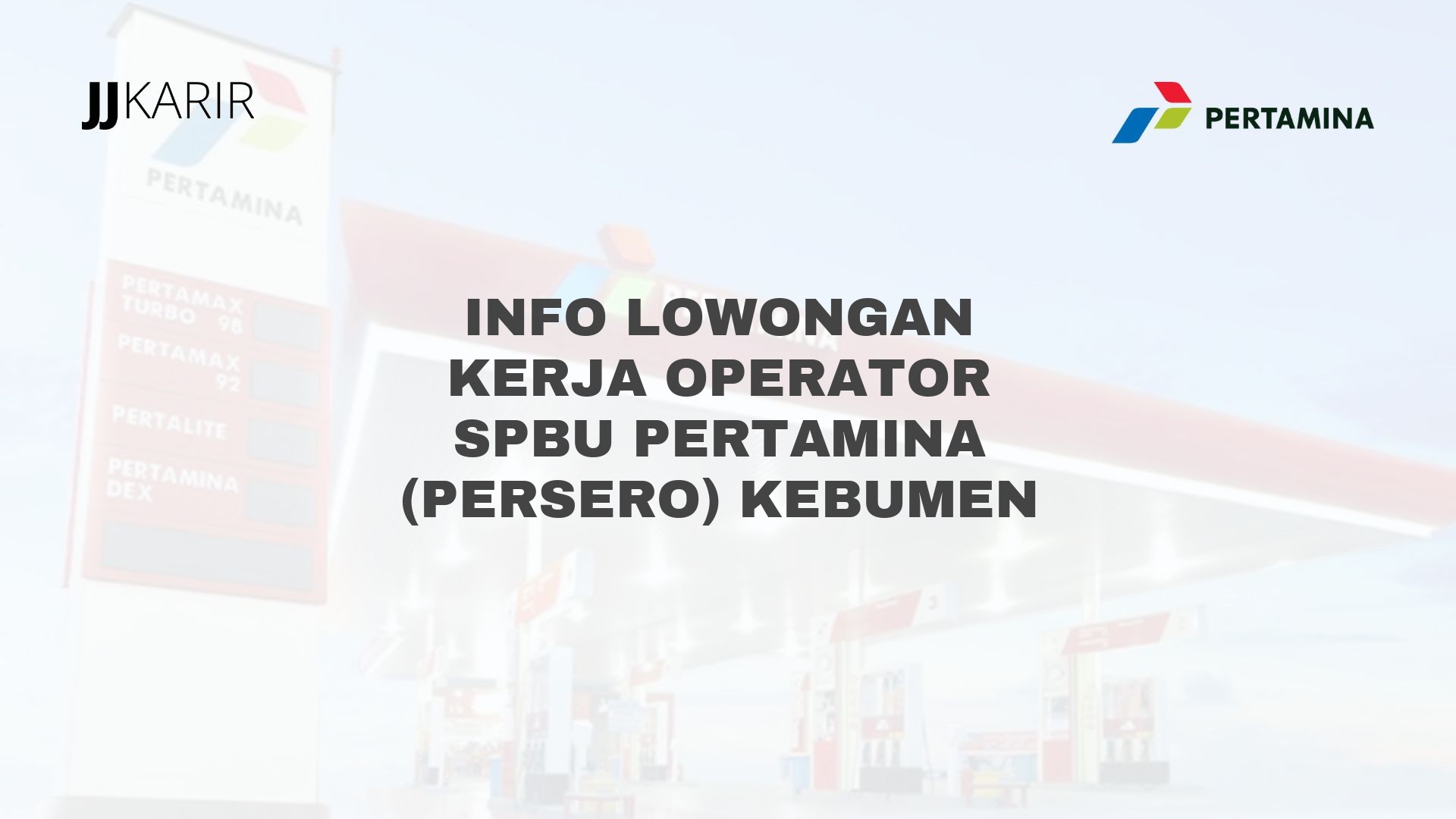 Info Lowongan Kerja Operator SPBU Pertamina (Persero) Kebumen