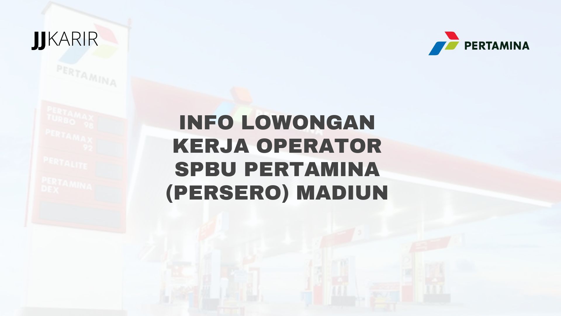 Info Lowongan Kerja Operator SPBU Pertamina (Persero) Madiun