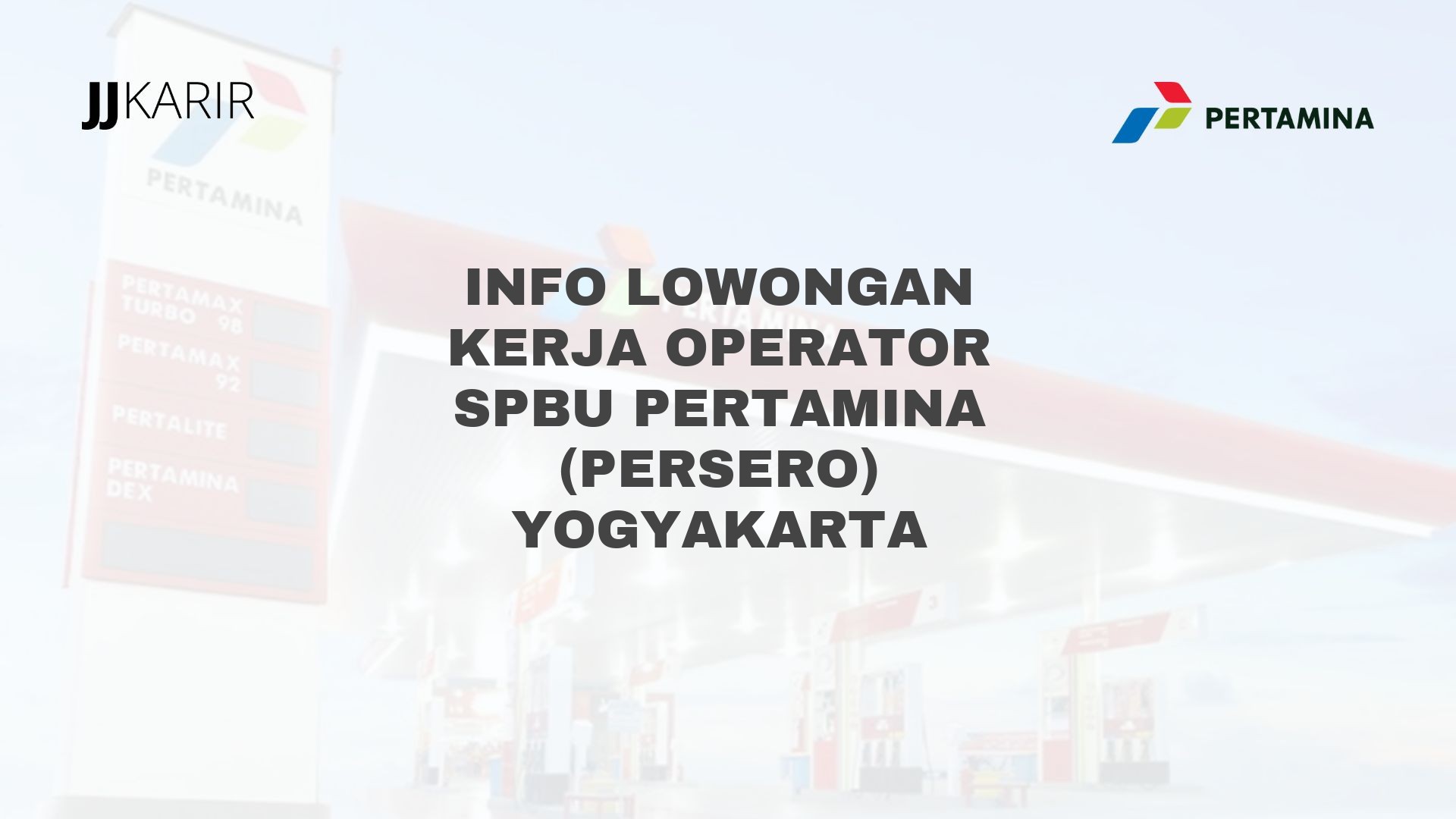 Info Lowongan Kerja Operator SPBU Pertamina (Persero) Yogyakarta