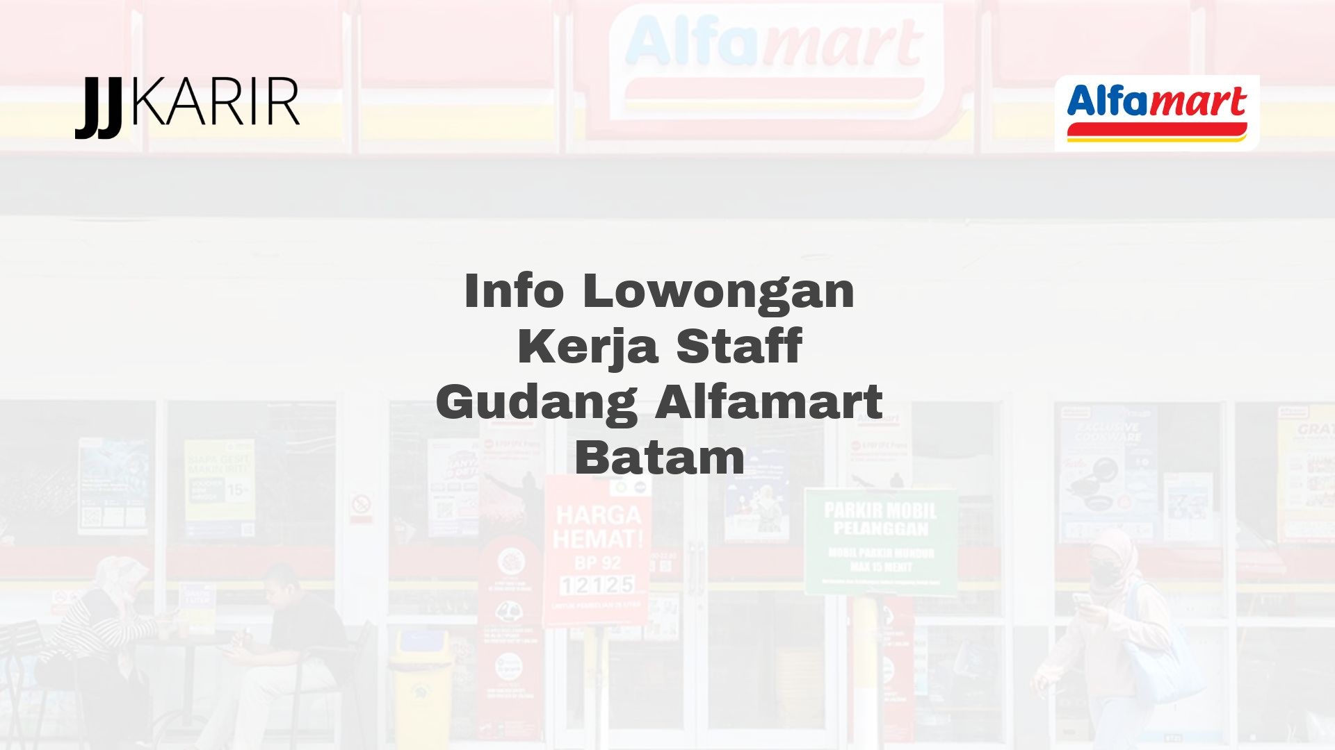 Info Lowongan Kerja Staff Gudang Alfamart Batam