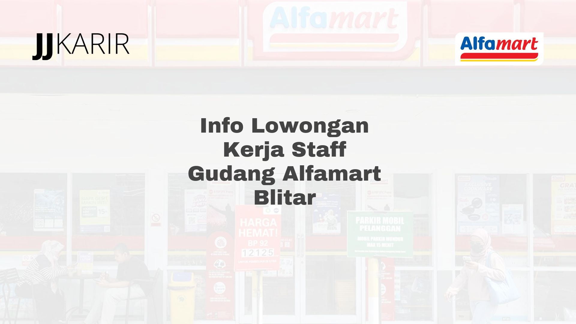 Info Lowongan Kerja Staff Gudang Alfamart Blitar