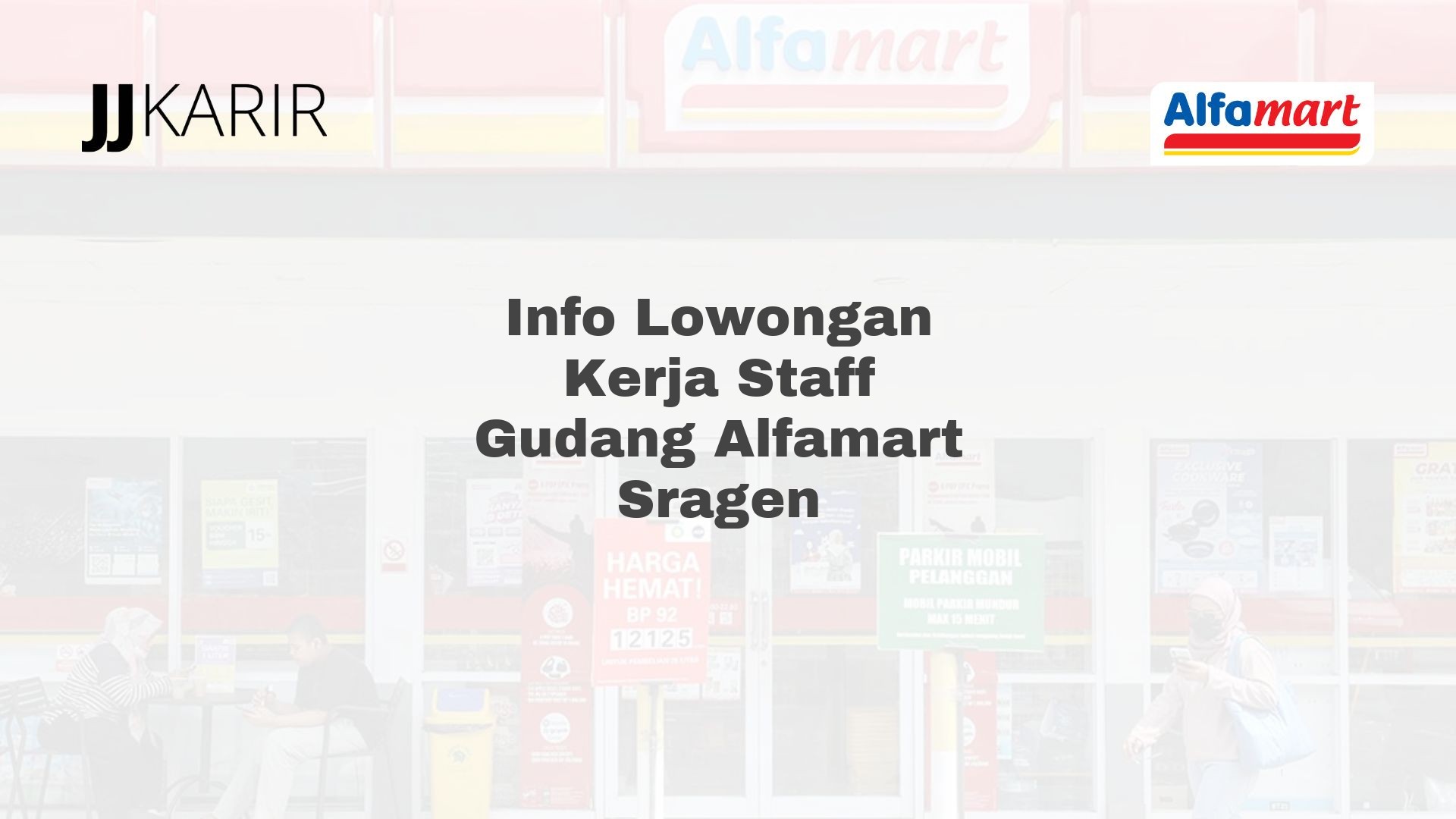Info Lowongan Kerja Staff Gudang Alfamart Sragen
