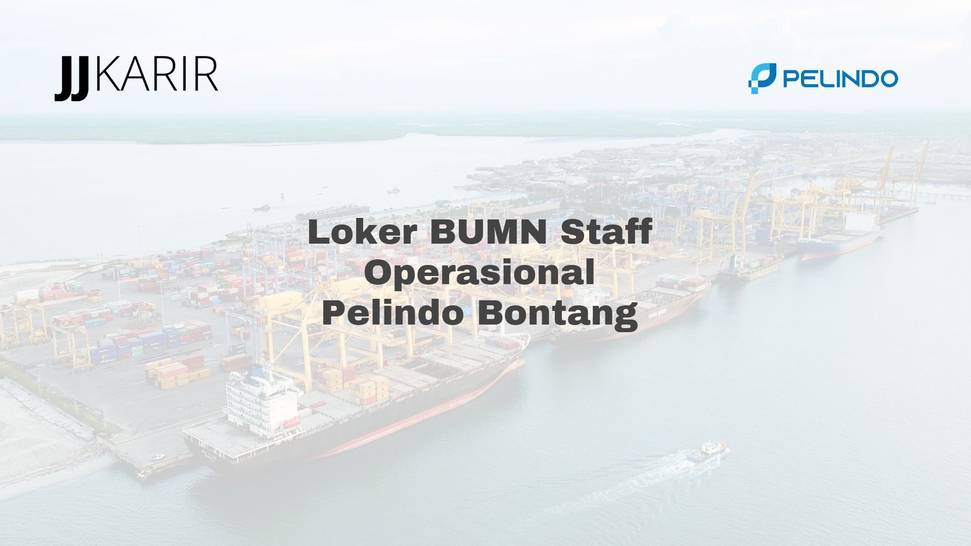 Loker BUMN Staff Operasional Pelindo Bontang