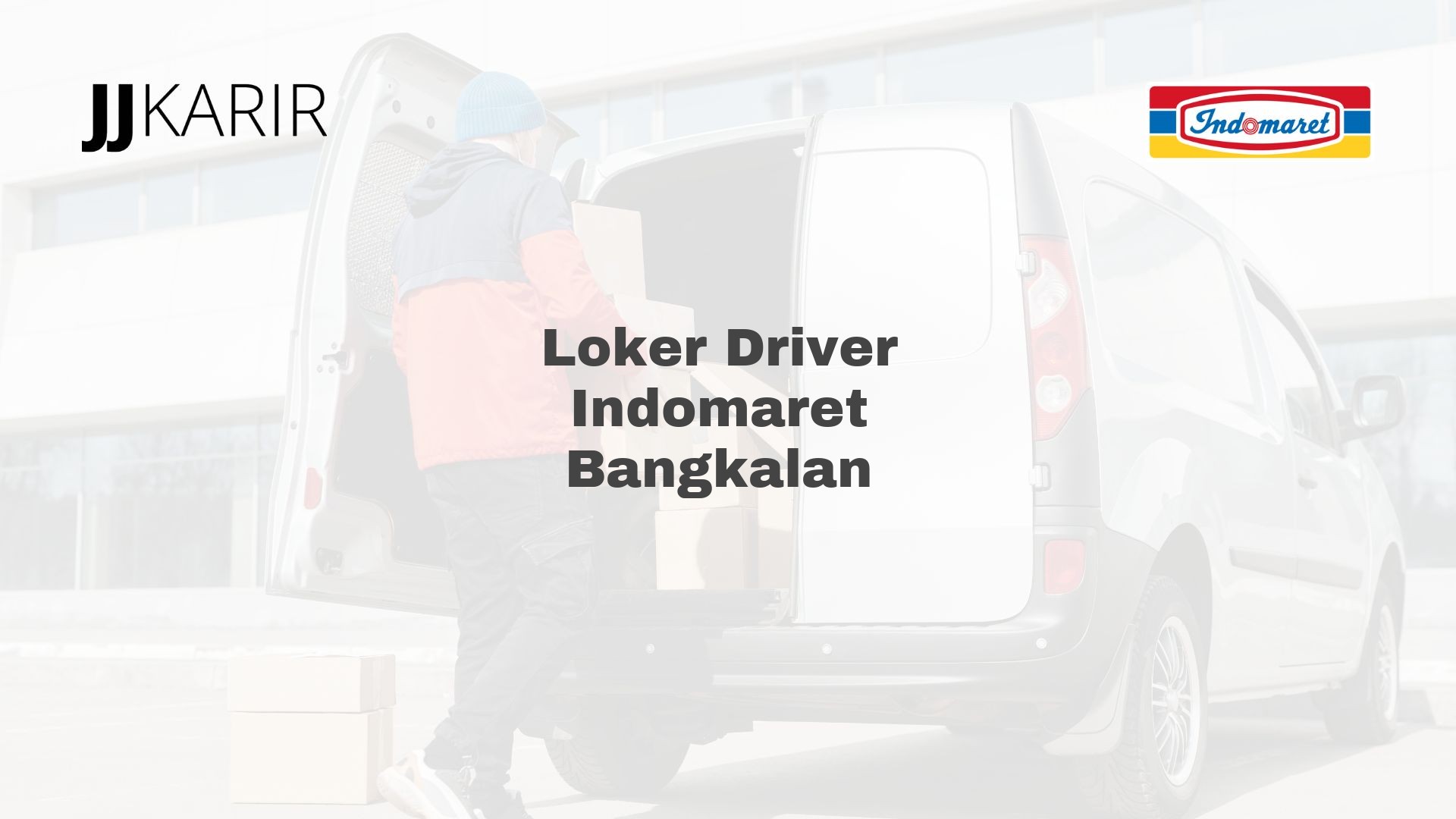 Loker Driver Indomaret Bangkalan