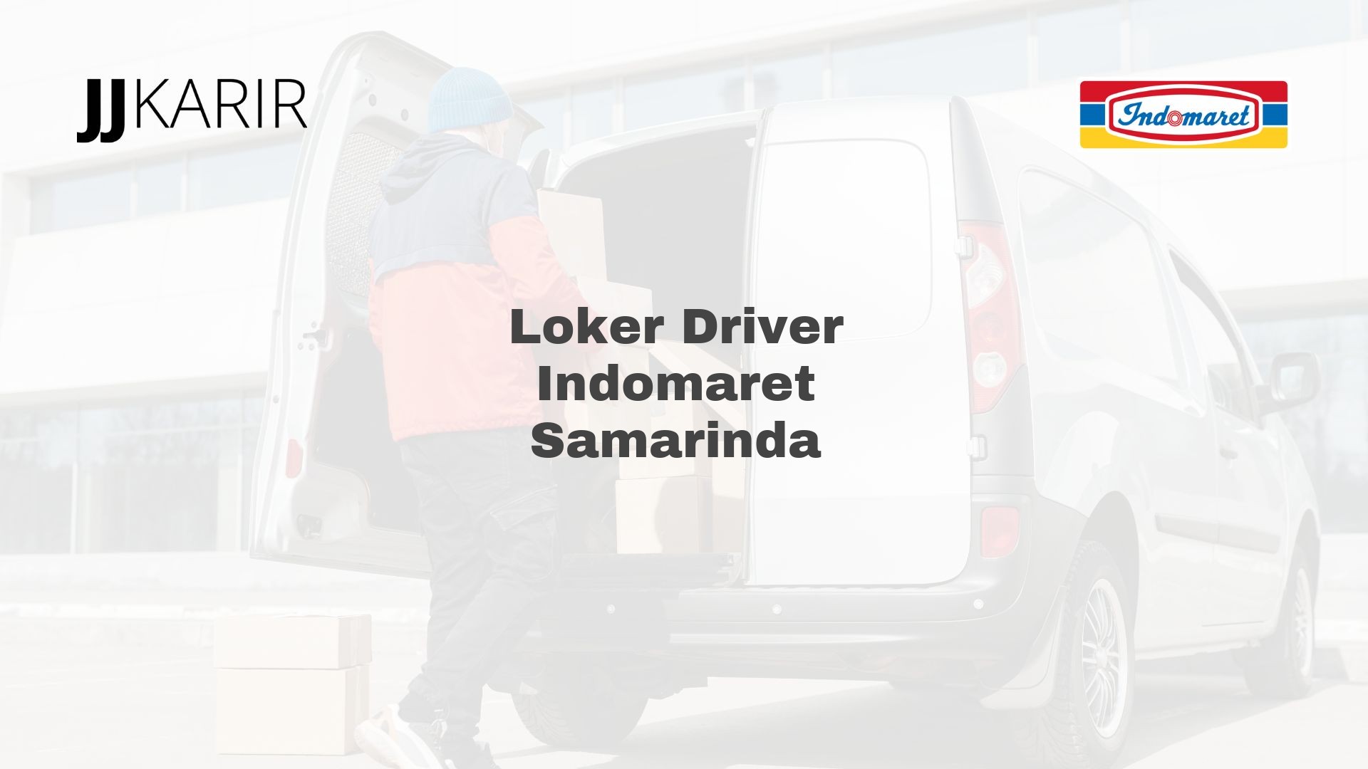 Loker Driver Indomaret Samarinda