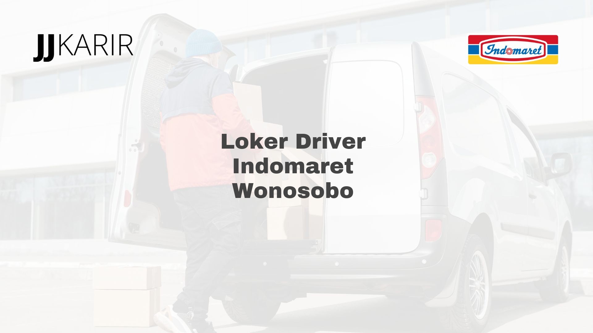 Loker Driver Indomaret Wonosobo