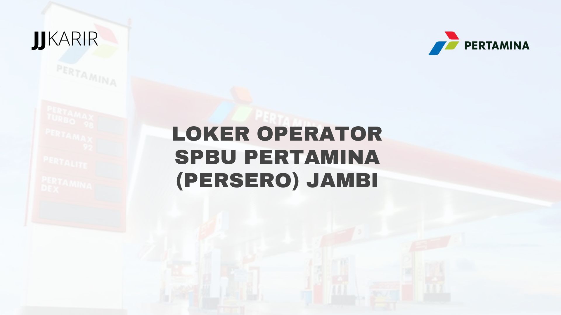 Loker Operator SPBU Pertamina (Persero) Jambi