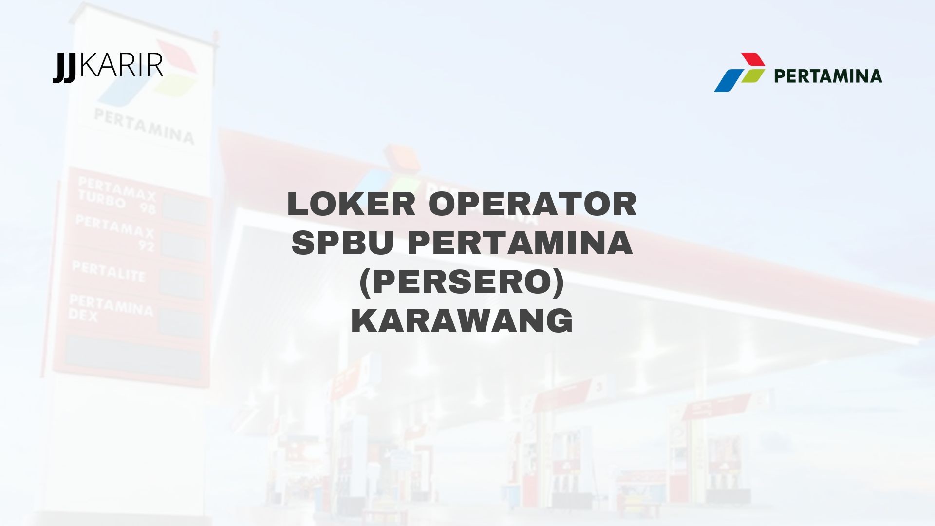 Loker Operator SPBU Pertamina (Persero) Karawang