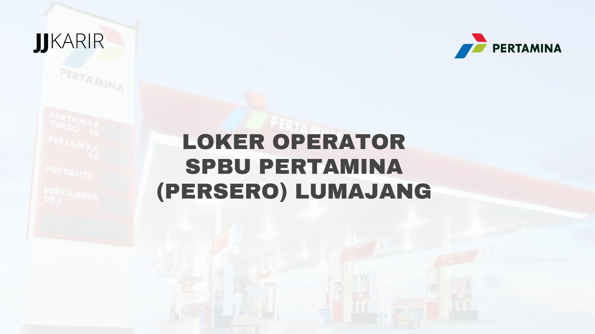 Loker Operator SPBU Pertamina (Persero) Lumajang