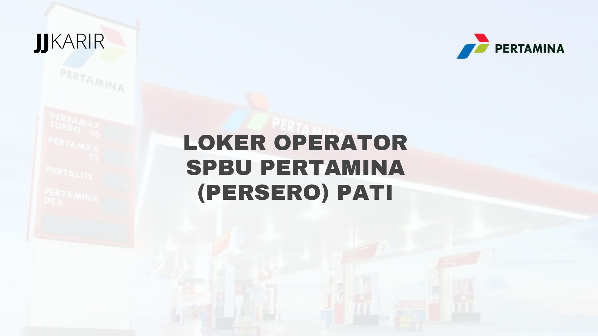 Loker Operator SPBU Pertamina (Persero) Pati