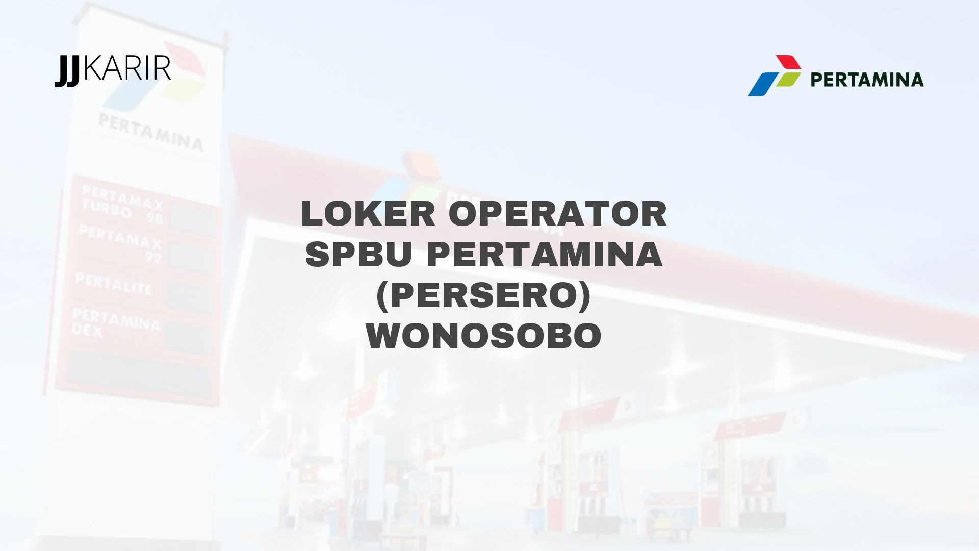 Loker Operator SPBU Pertamina (Persero) Wonosobo