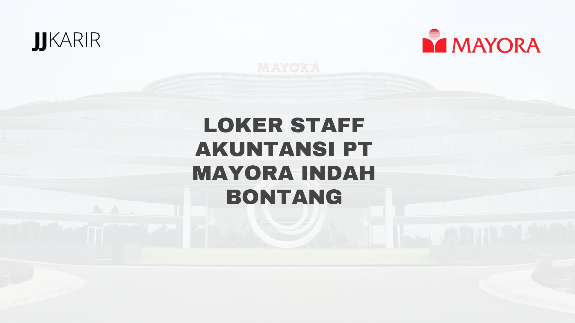 Loker Staff Akuntansi PT Mayora Indah Bontang