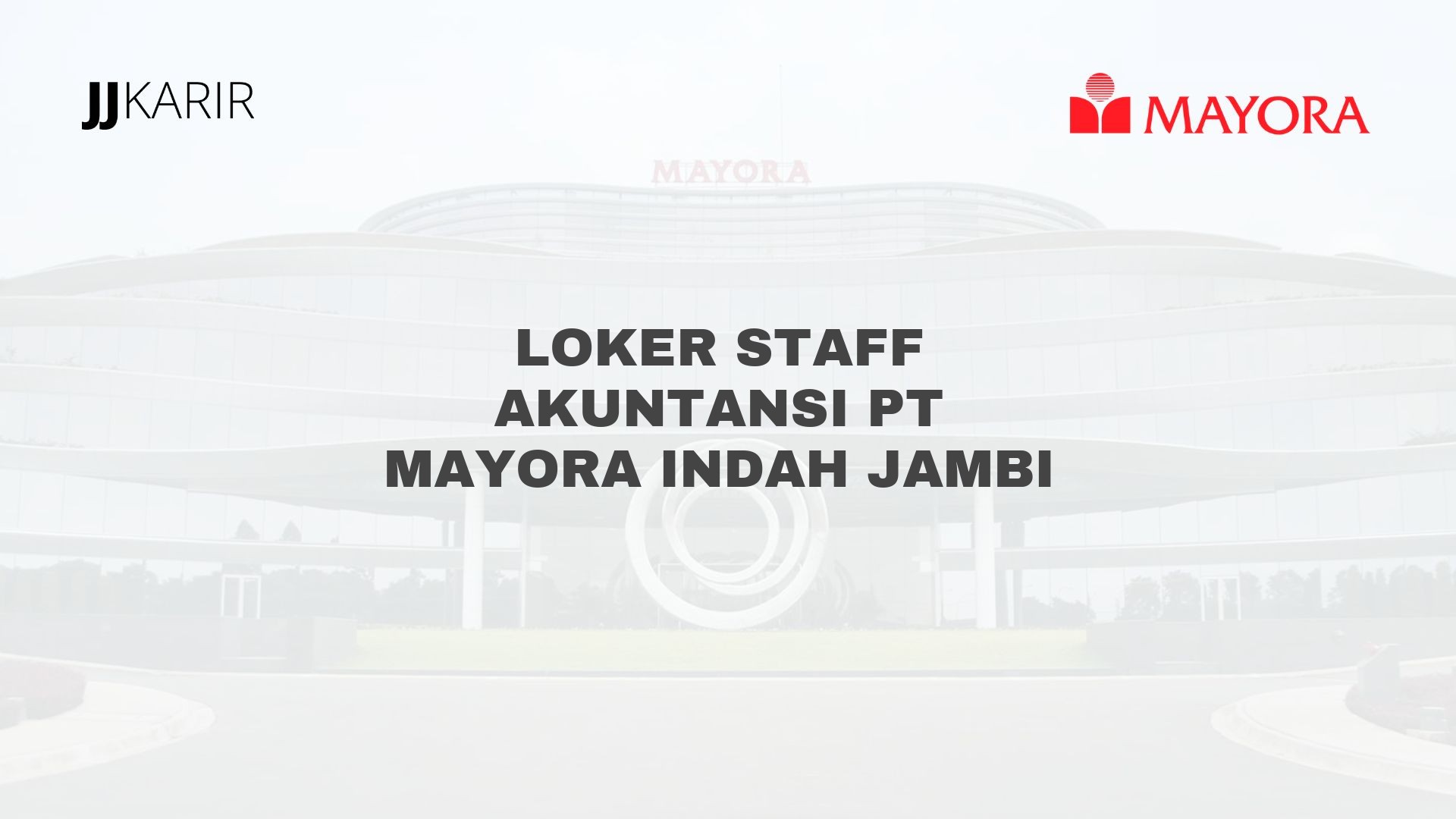 Loker Staff Akuntansi PT Mayora Indah Jambi