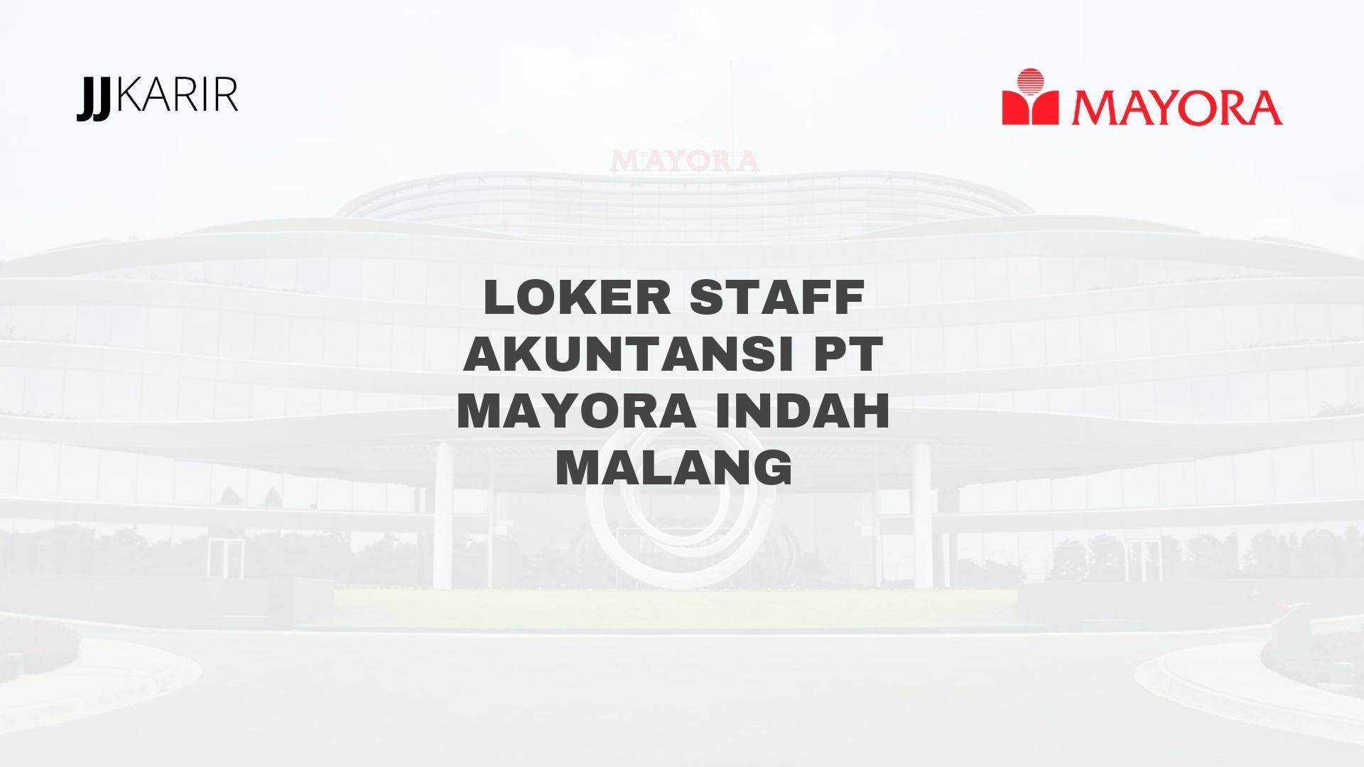 Loker Staff Akuntansi PT Mayora Indah Malang