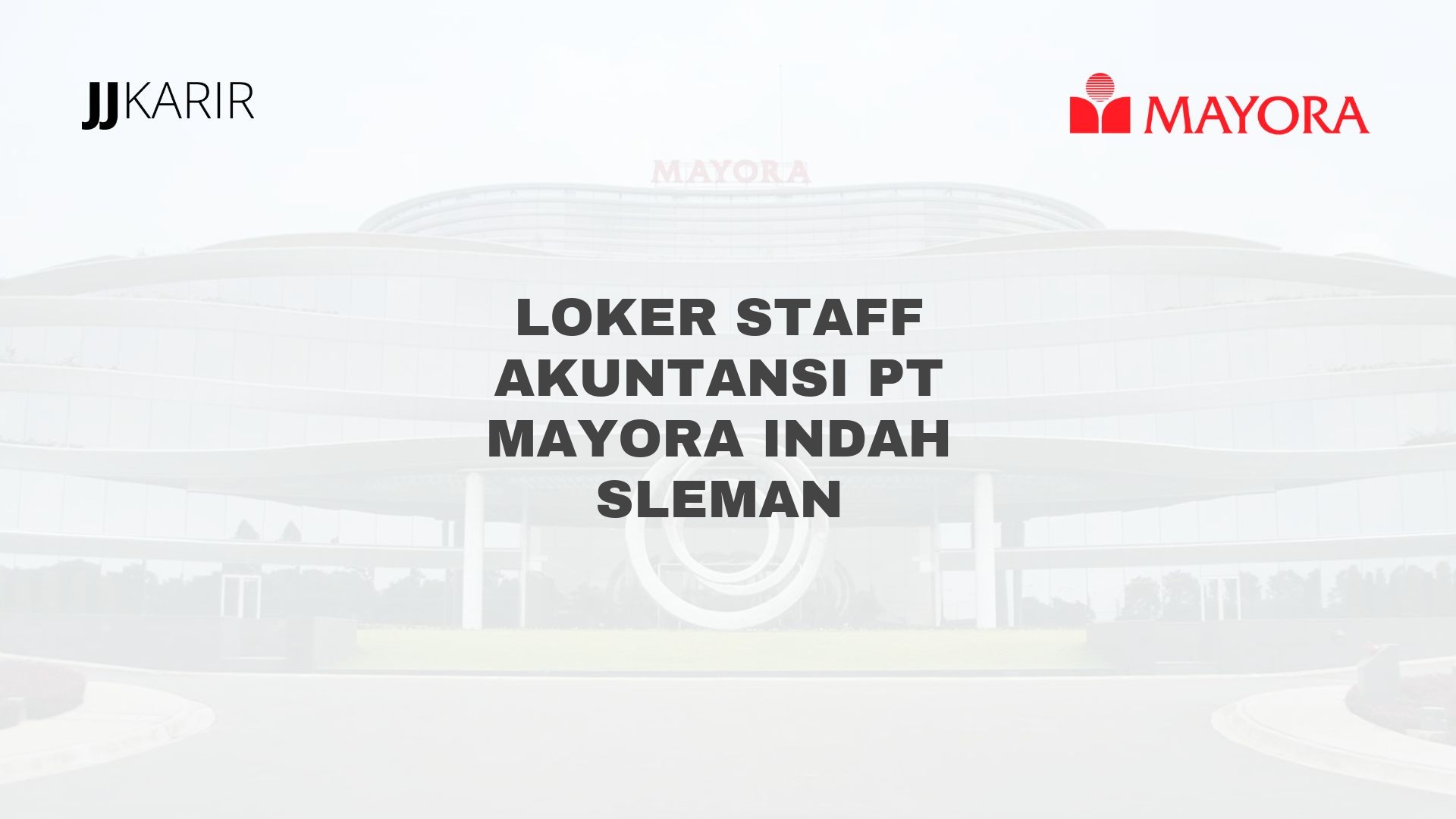 Loker Staff Akuntansi PT Mayora Indah Sleman