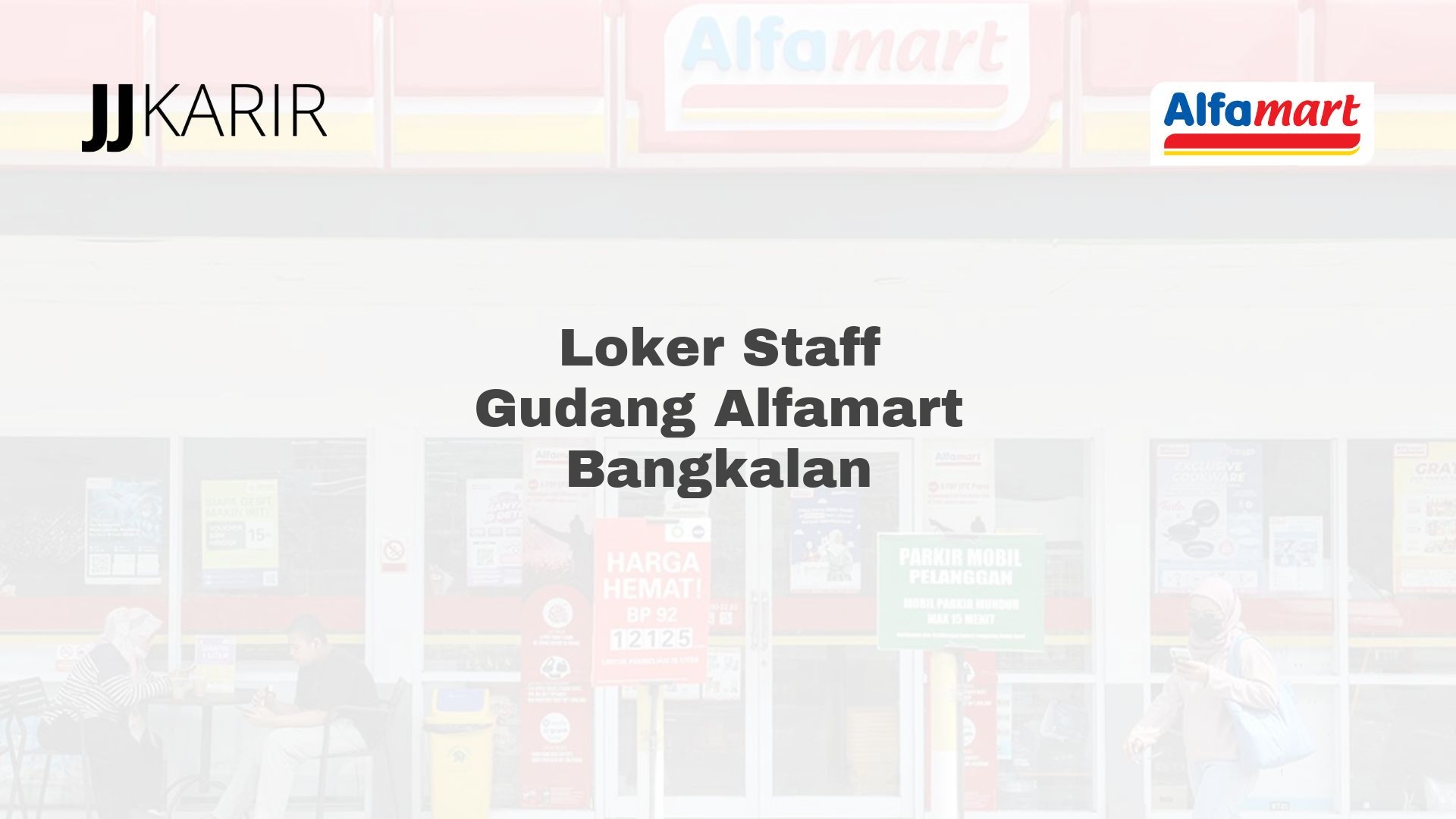 Loker Staff Gudang Alfamart Bangkalan