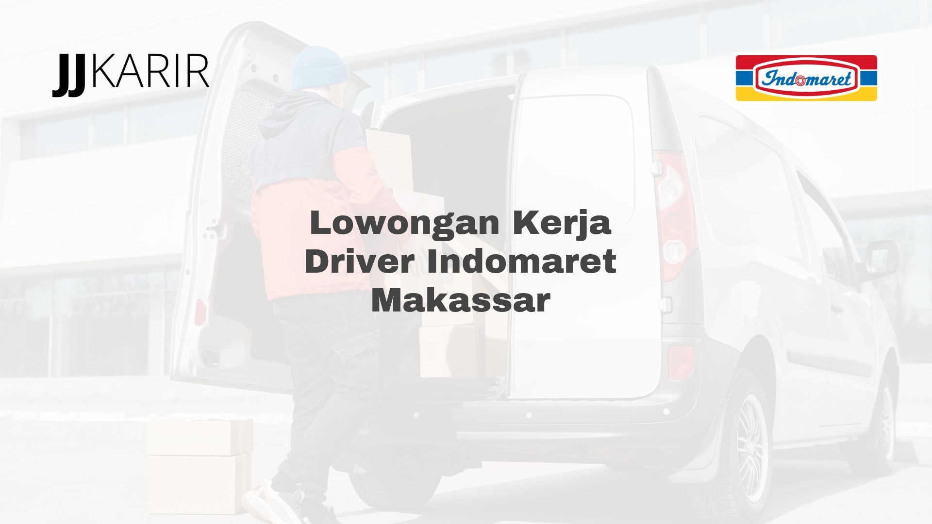 Lowongan Kerja Driver Indomaret Makassar