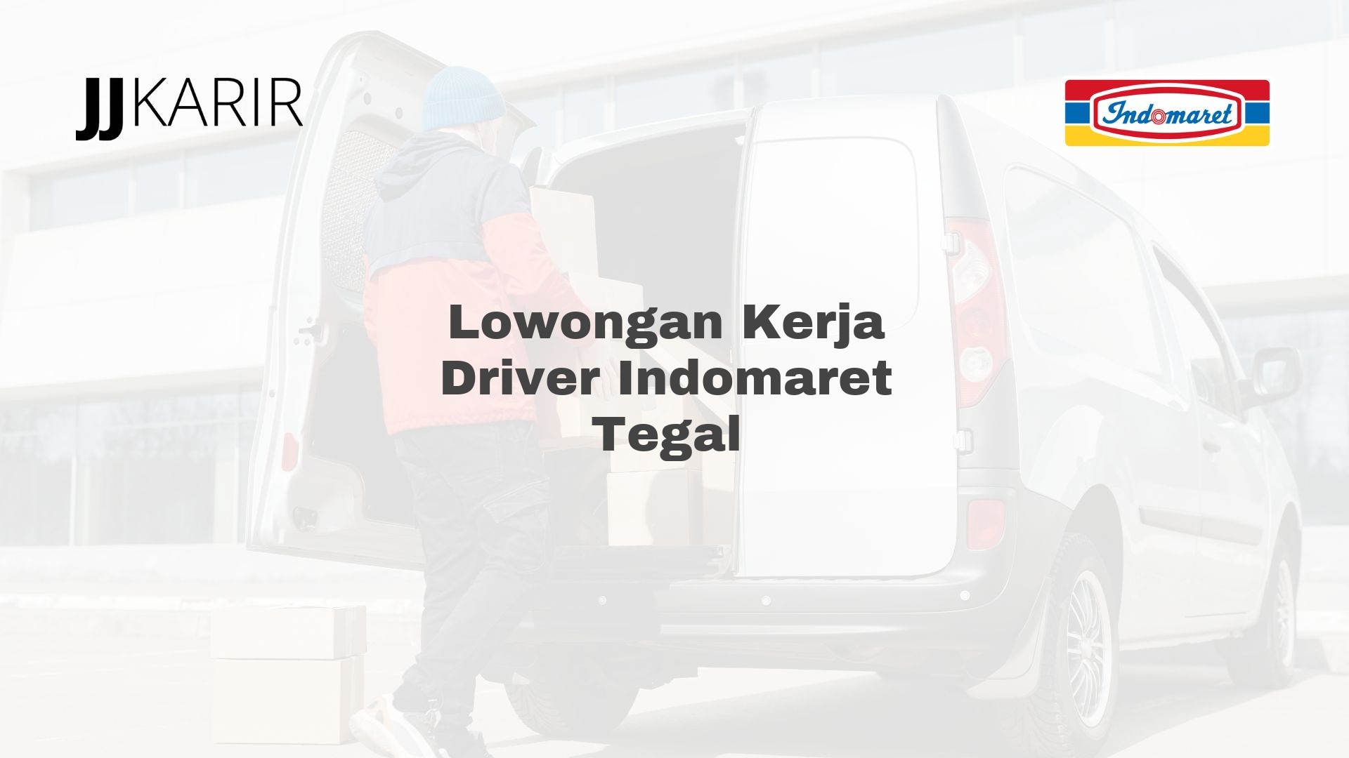 Lowongan Kerja Driver Indomaret Tegal
