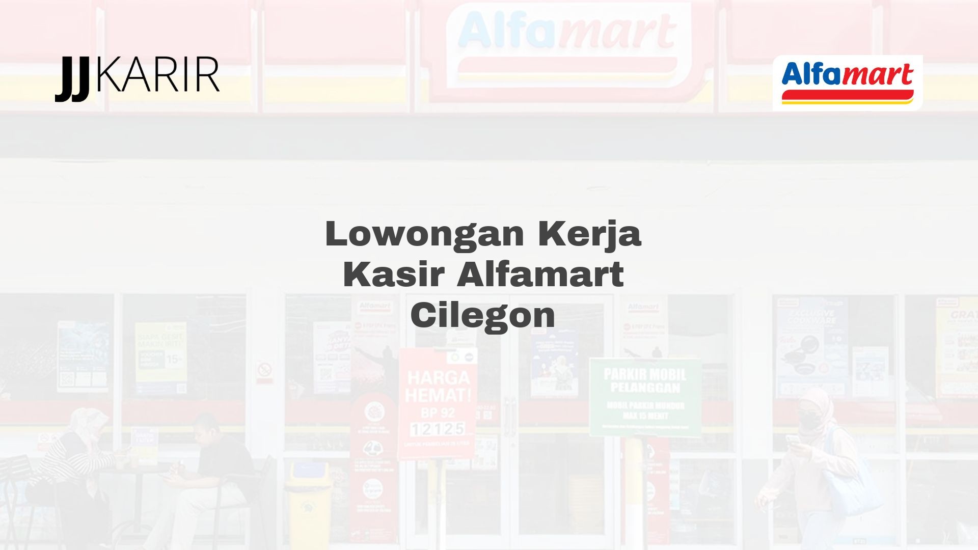 Lowongan Kerja Kasir Alfamart Cilegon