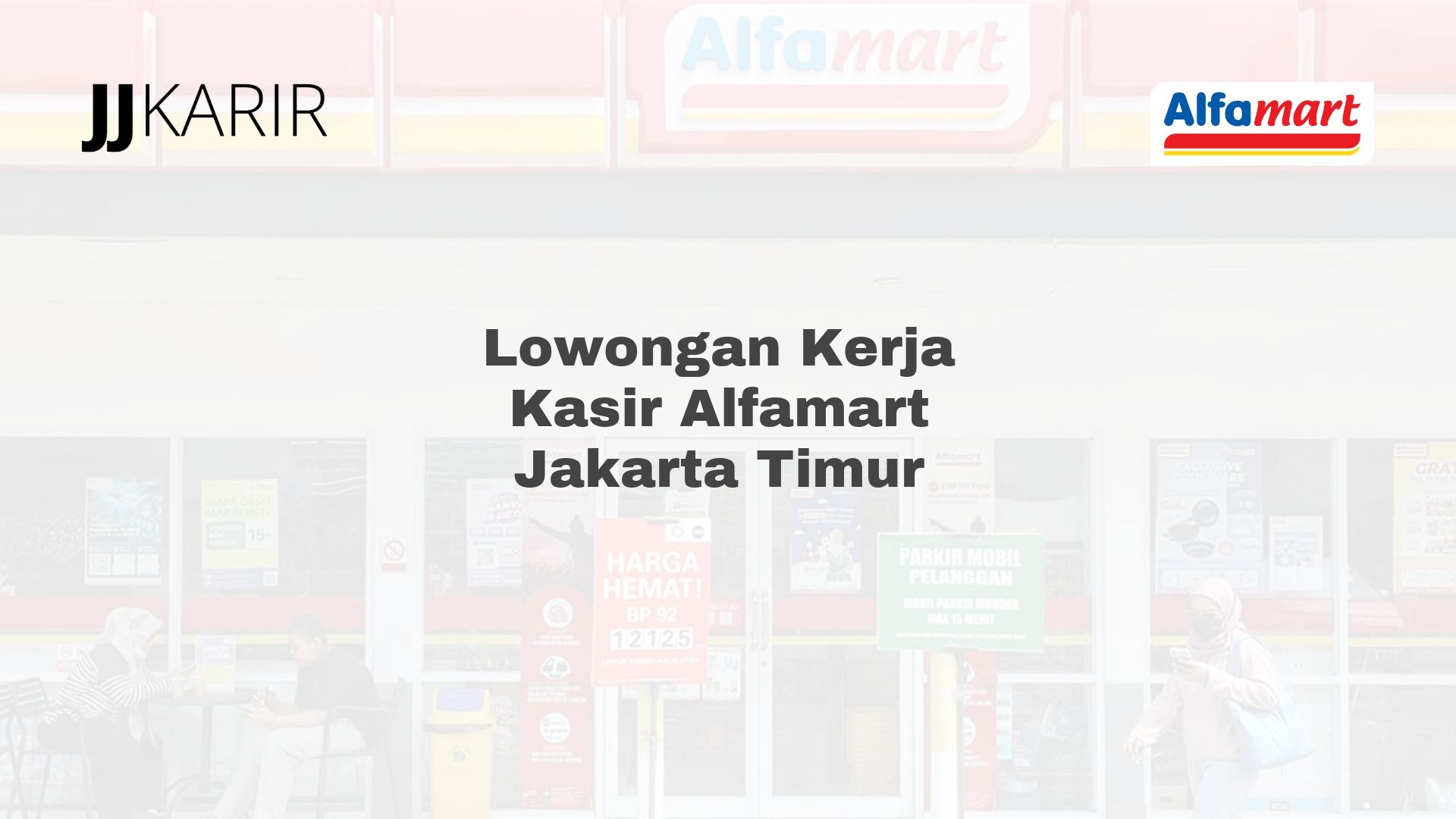 Lowongan Kerja Kasir Alfamart Jakarta Timur