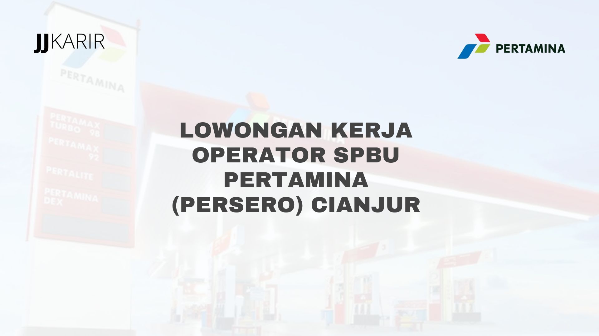 Lowongan Kerja Operator SPBU Pertamina (Persero) Cianjur
