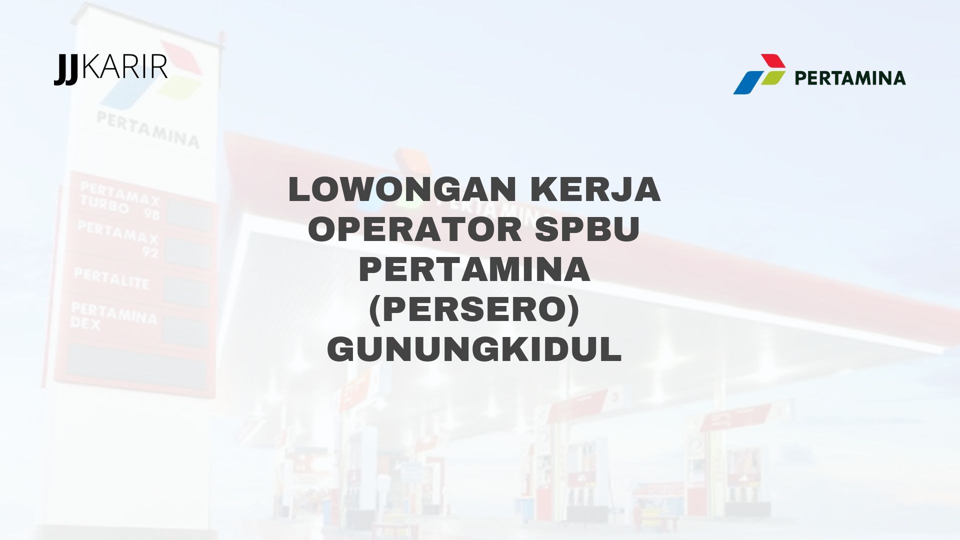 Lowongan Kerja Operator SPBU Pertamina (Persero) Gunungkidul
