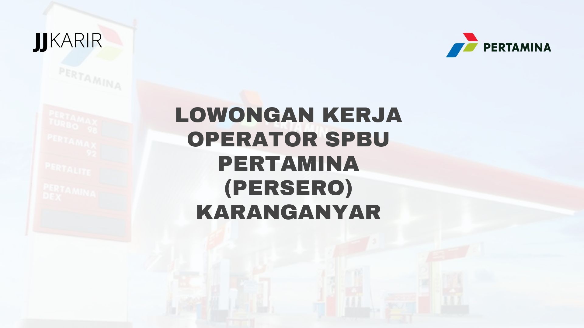 Lowongan Kerja Operator SPBU Pertamina (Persero) Karanganyar