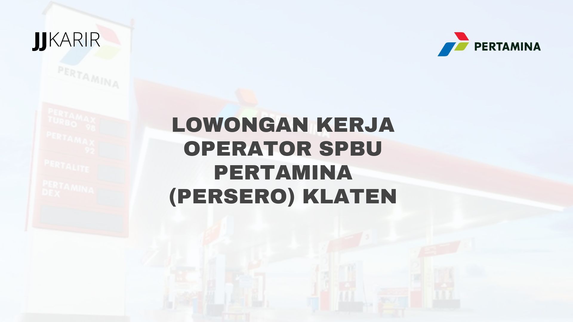Lowongan Kerja Operator SPBU Pertamina (Persero) Klaten