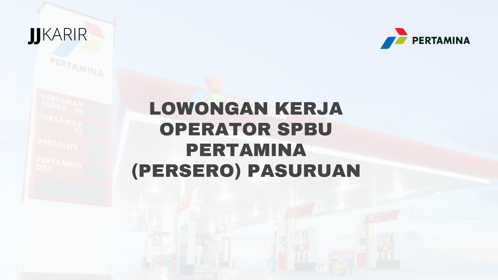 Lowongan Kerja Operator SPBU Pertamina (Persero) Pasuruan